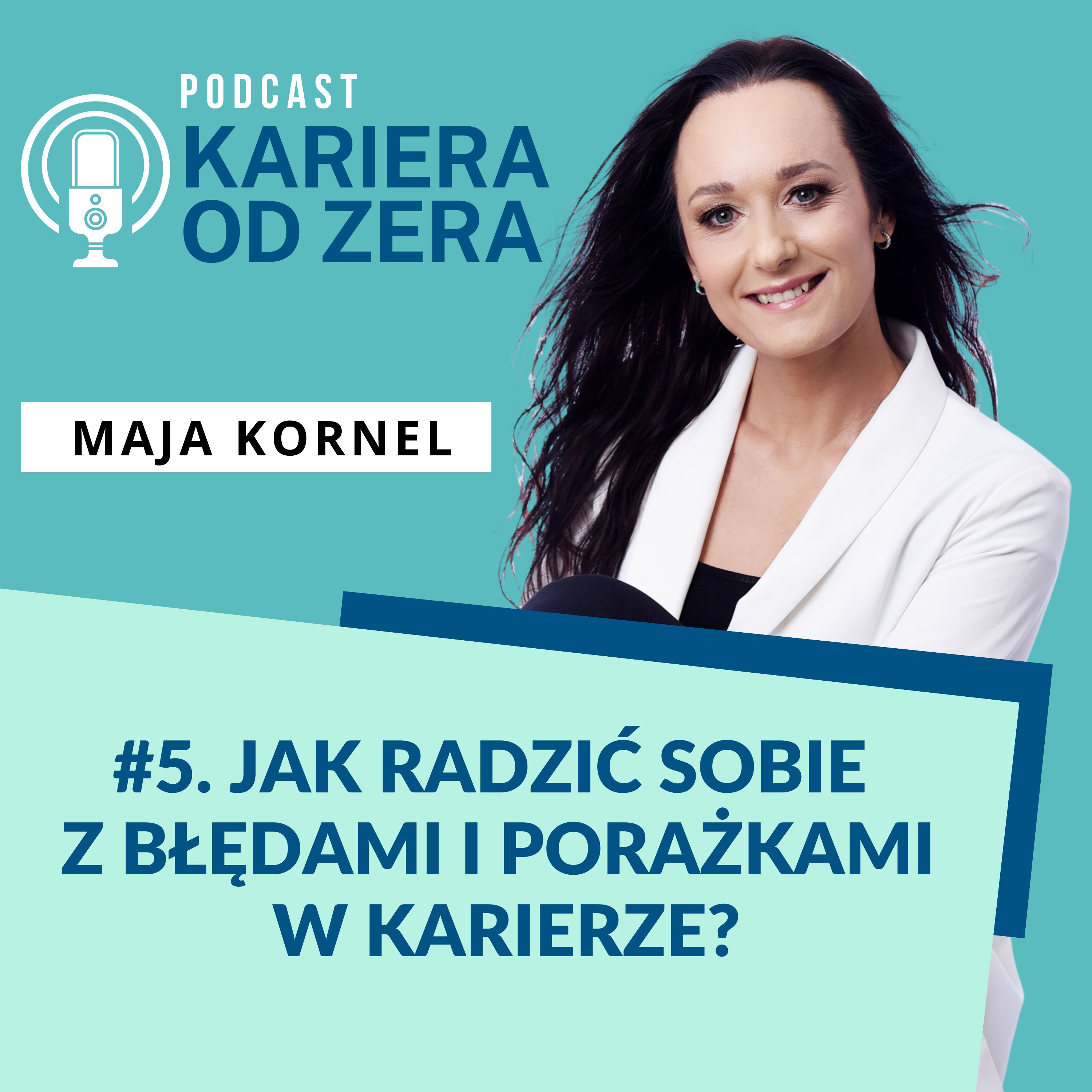 #5. Jak radzić sobie z błędami i porażkami w karierze? episode artwork