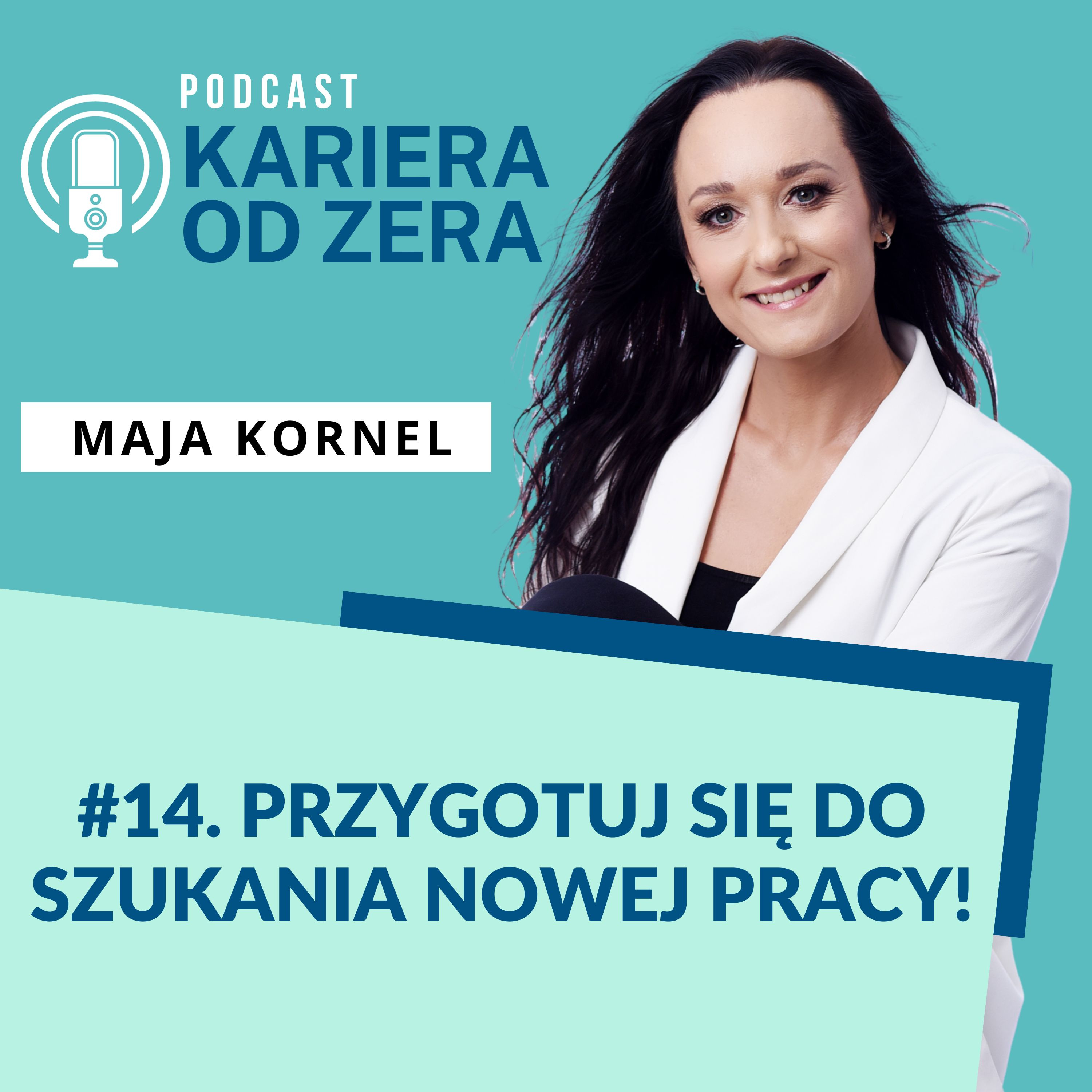 #14. Przygotuj się do poszukiwania nowej pracy! episode artwork