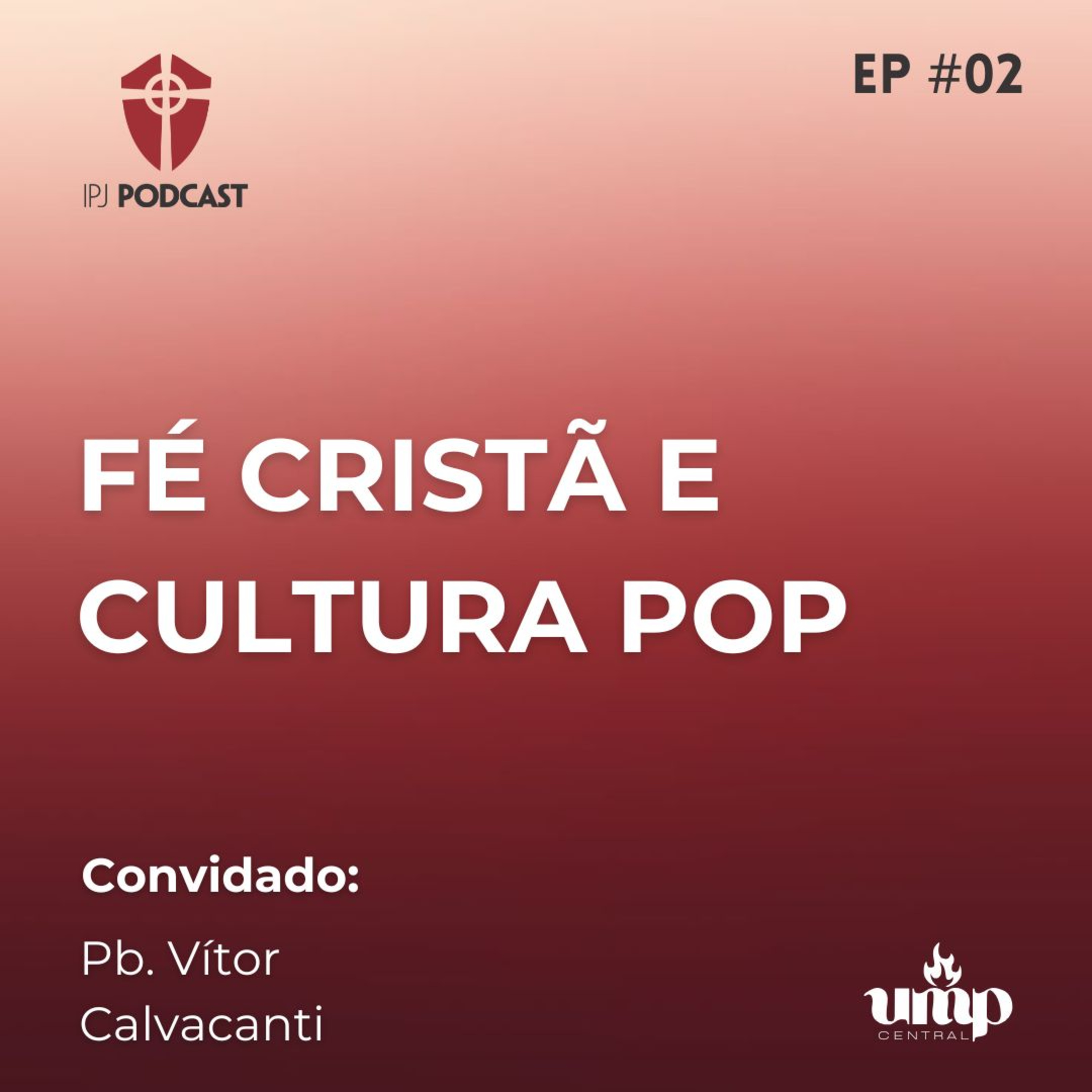 Podcast UMP - EP. 02: Fé Cristã e Cultura Pop episode artwork