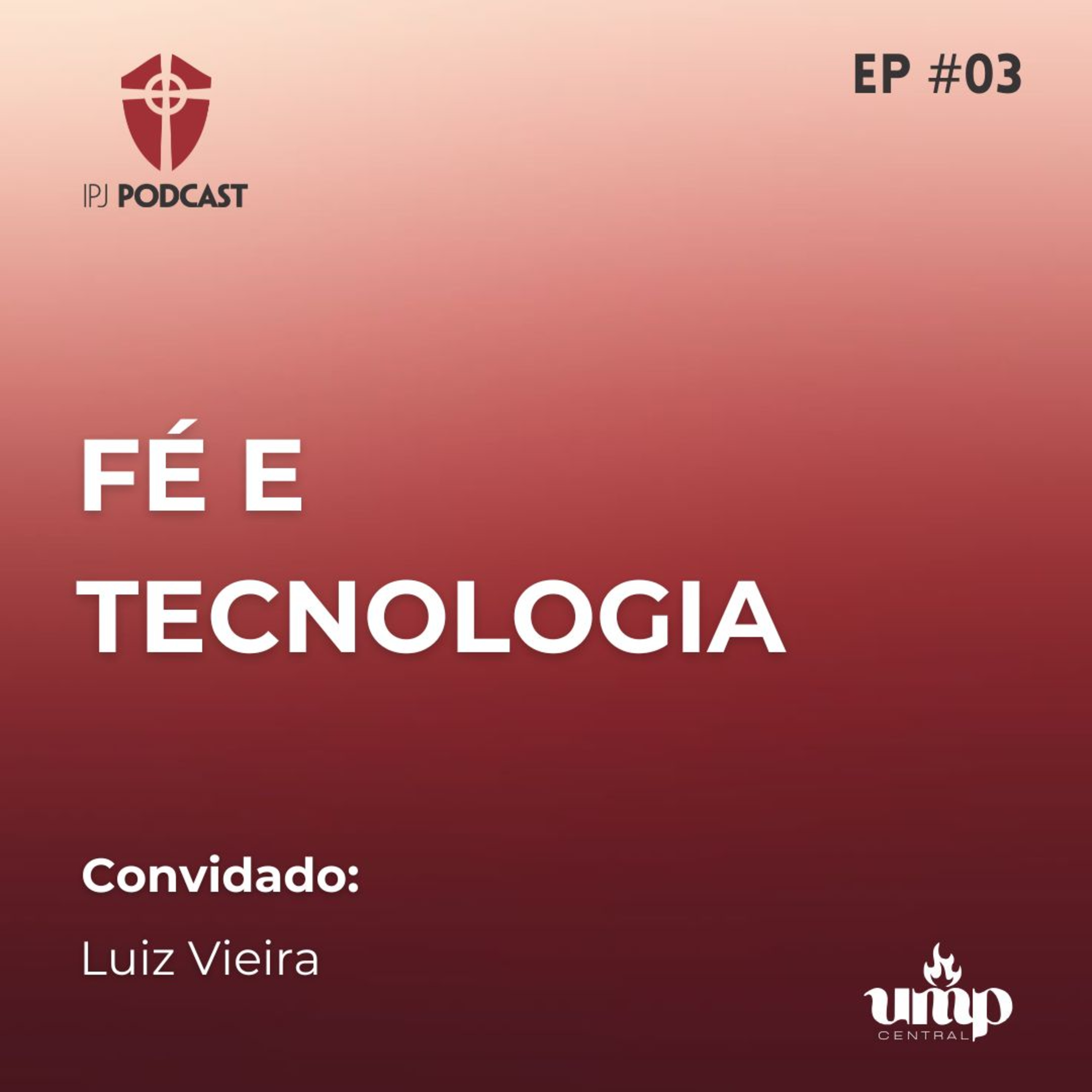 Podcast UMP - EP. 03: Fé e Tecnologia episode artwork