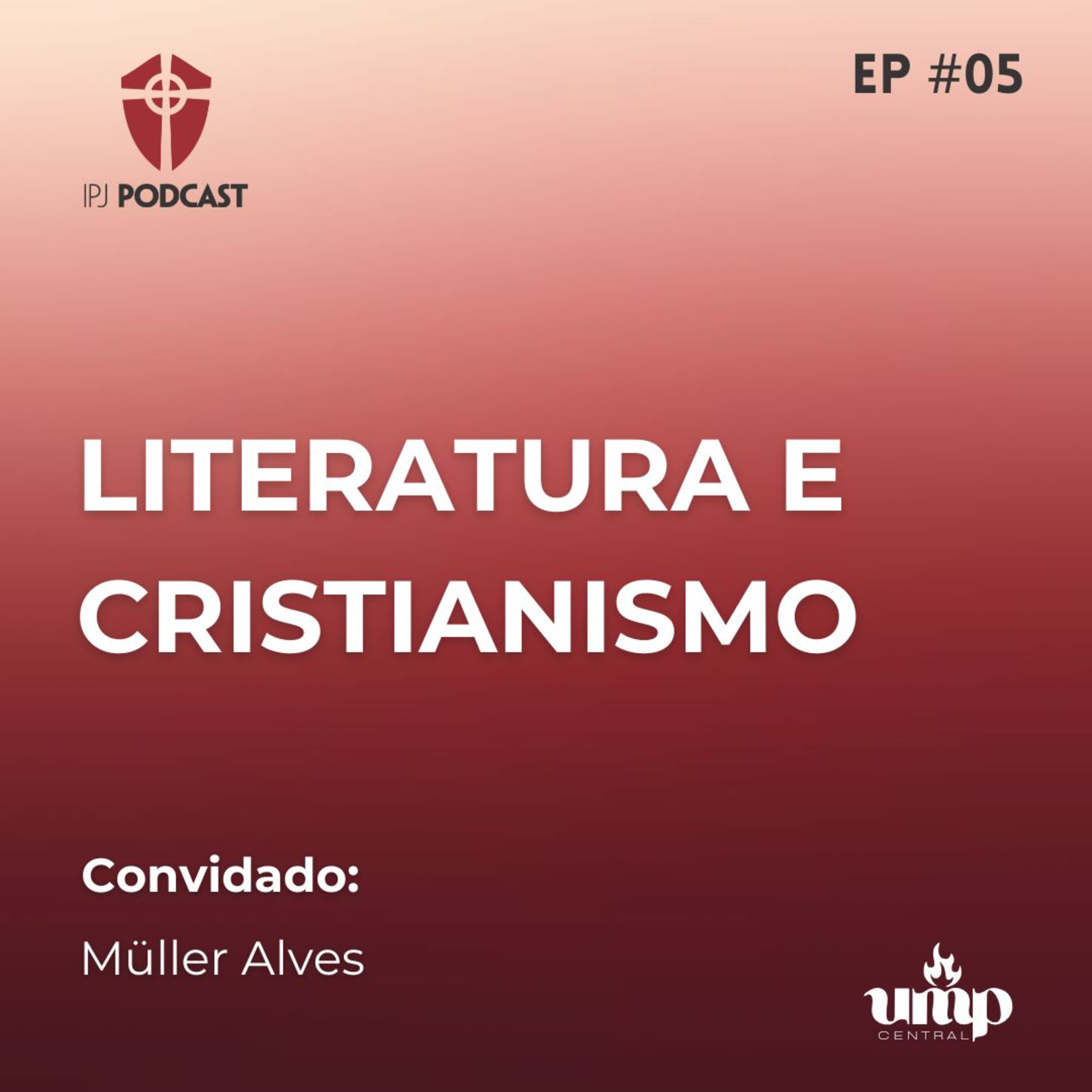 Podcast UMP - EP. 05: Literatura e Cristianismo episode artwork
