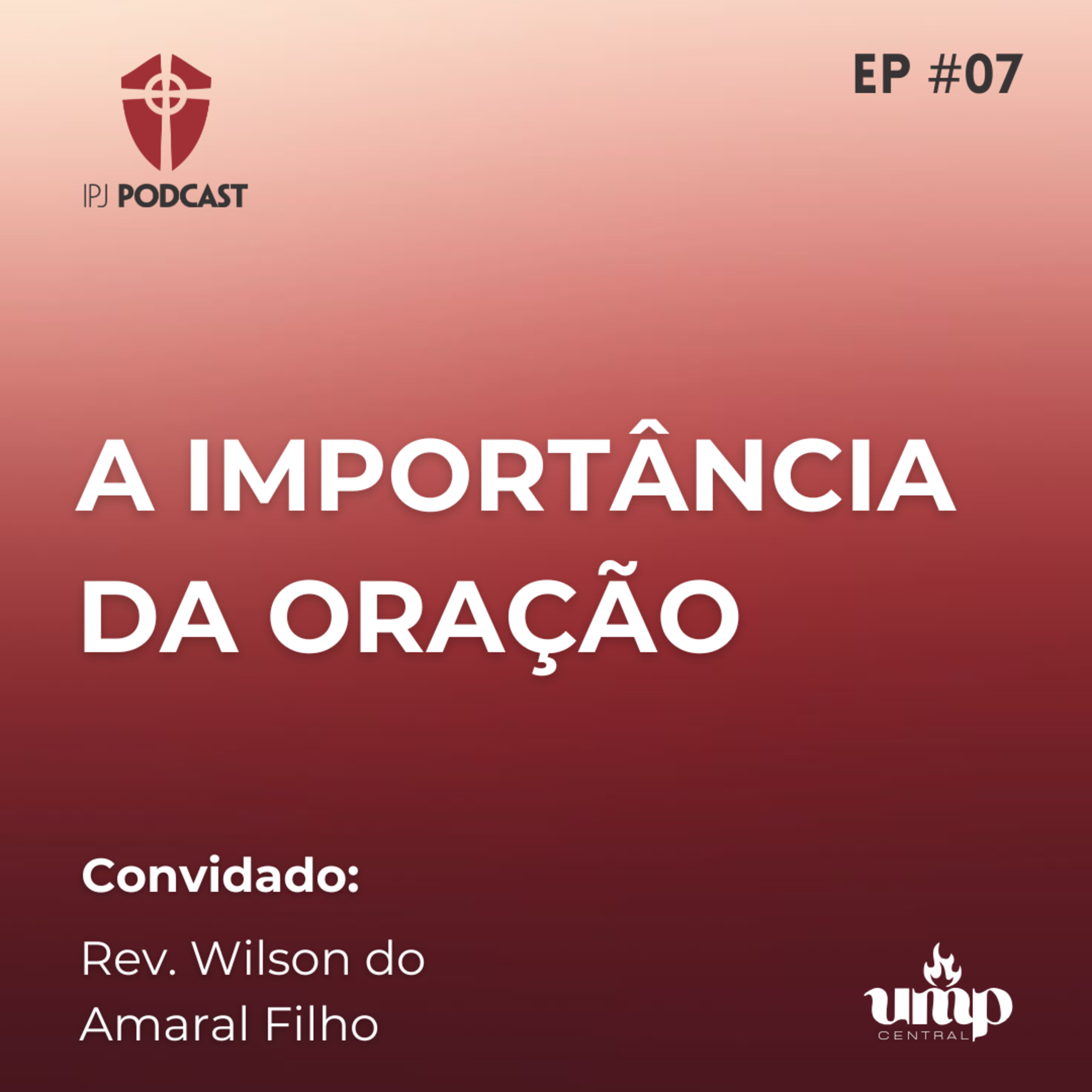 Podcast UMP - EP. 07: A Importância da Oração episode artwork