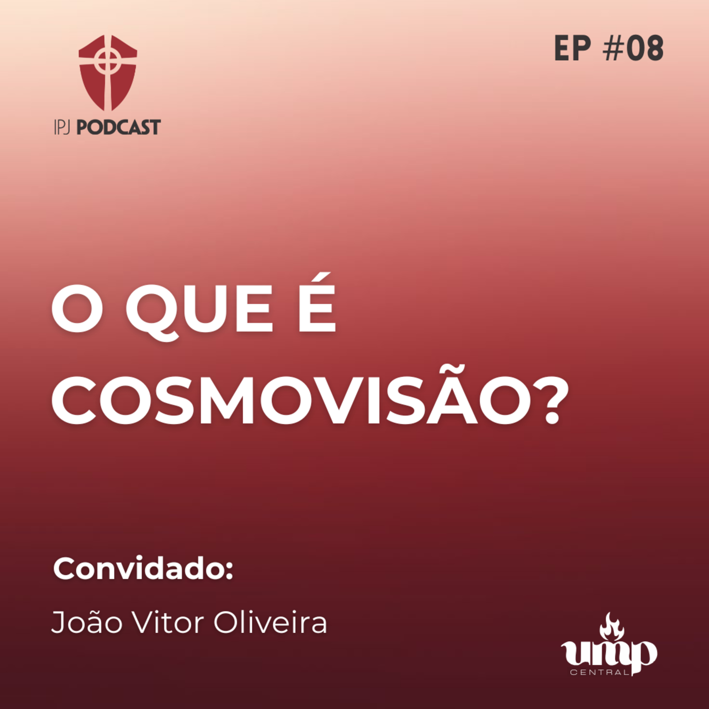 Podcast UMP - EP. 08: O que é Cosmovisão? episode artwork