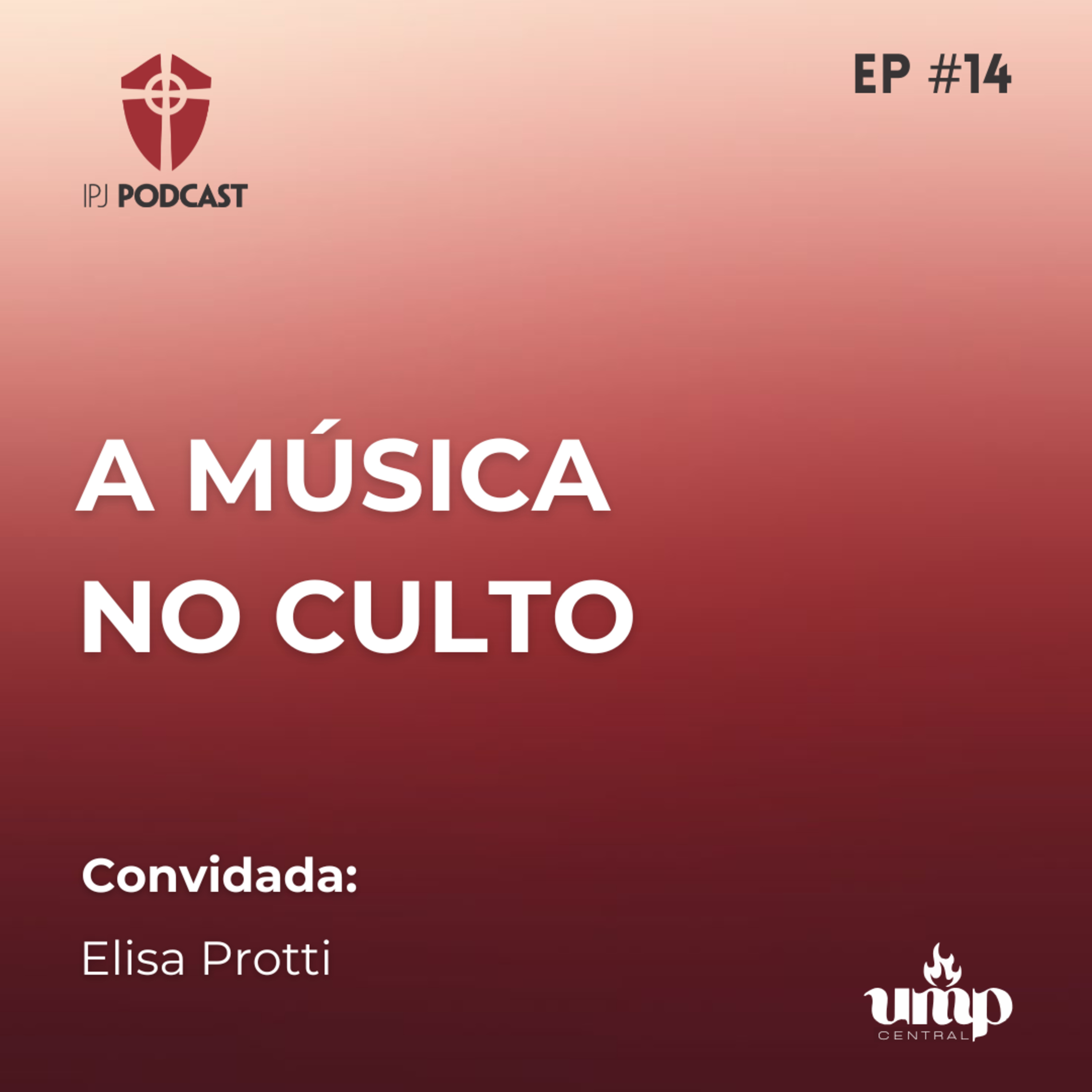 Podcast UMP - EP. 14: A Música no Culto episode artwork