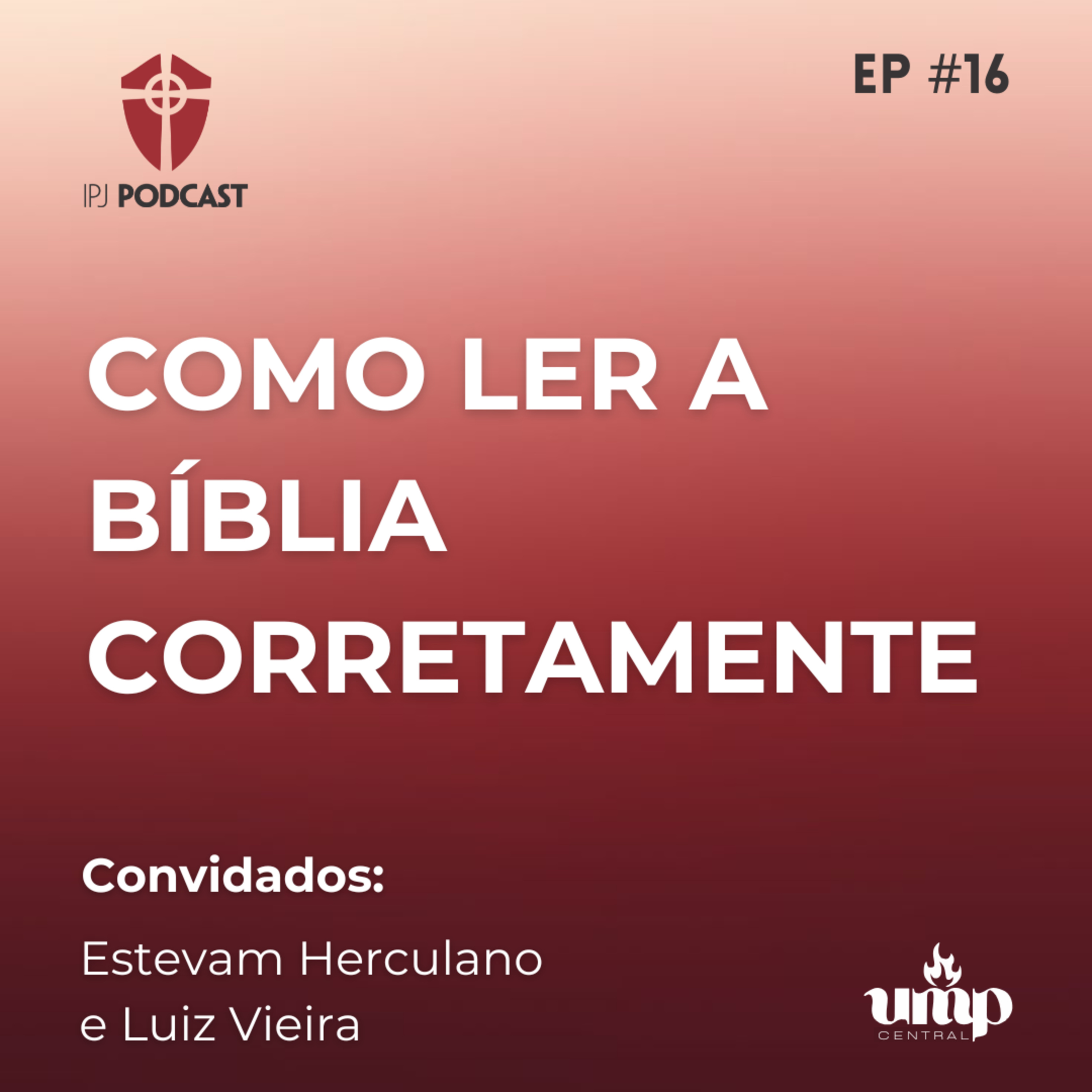 Podcast UMP - EP. 16: Como ler a Bíblia Corretamente episode artwork