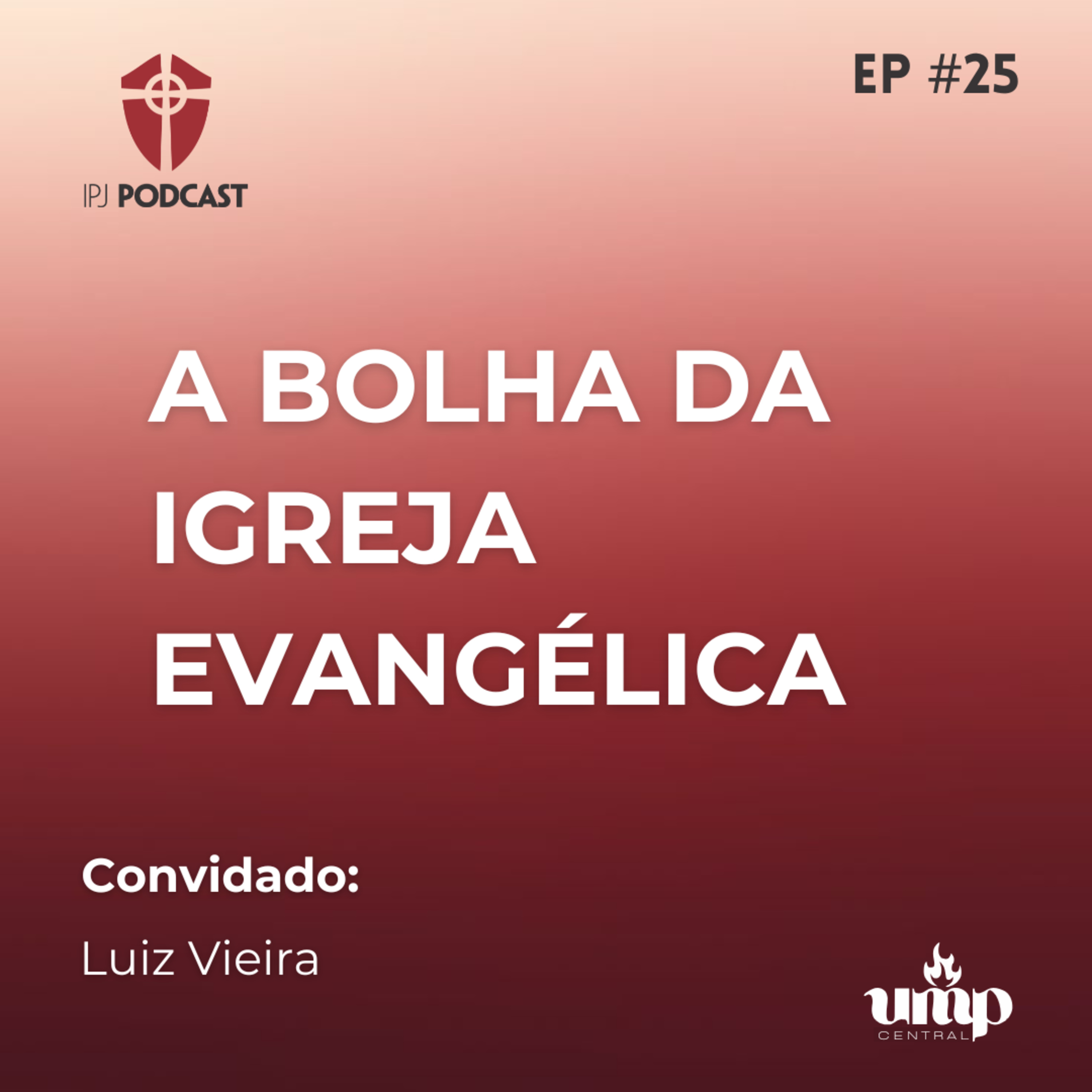 Podcast UMP - EP. 25: A bolha da igreja Evangélica episode artwork