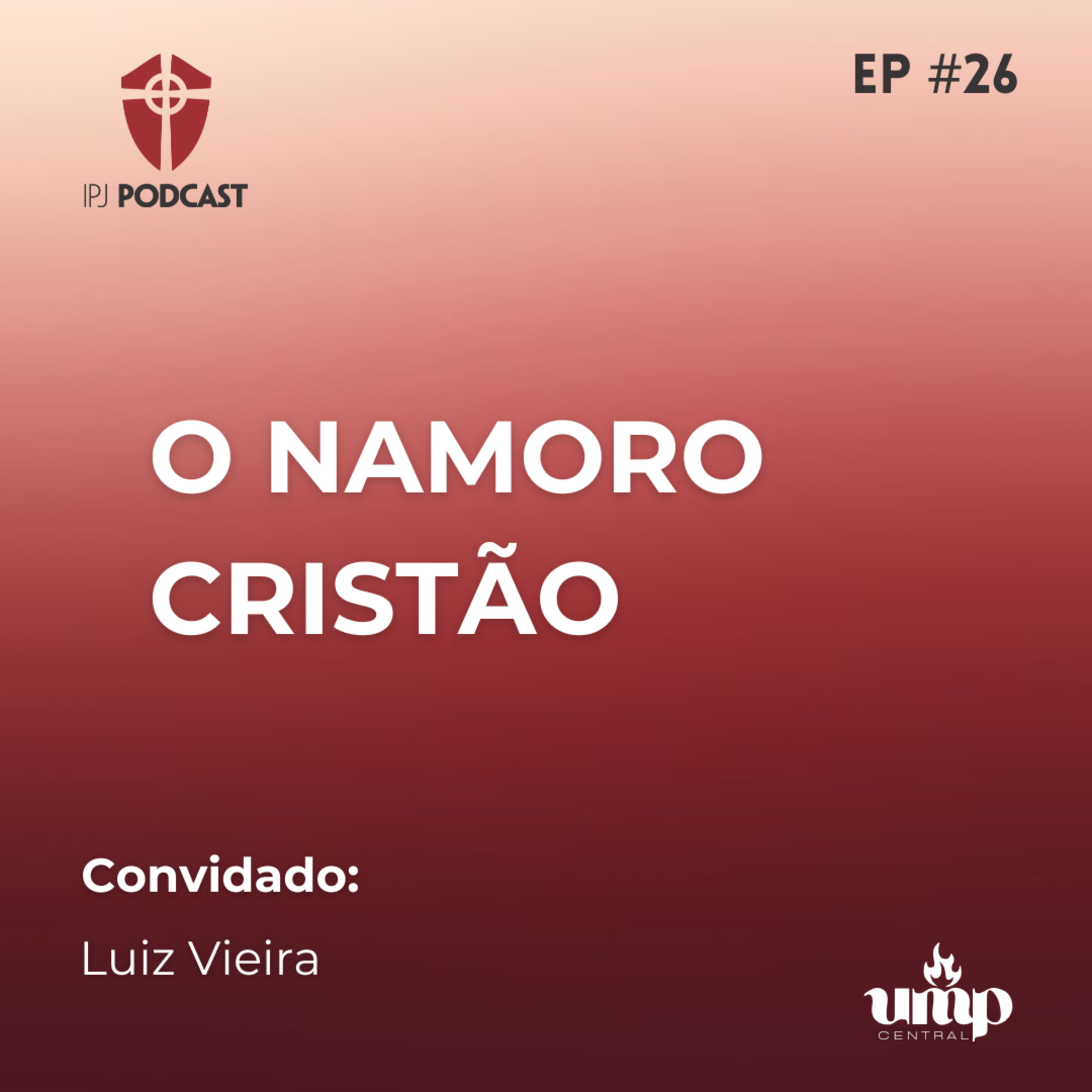 Podcast UMP - EP. 26: O Namoro Cristão episode artwork
