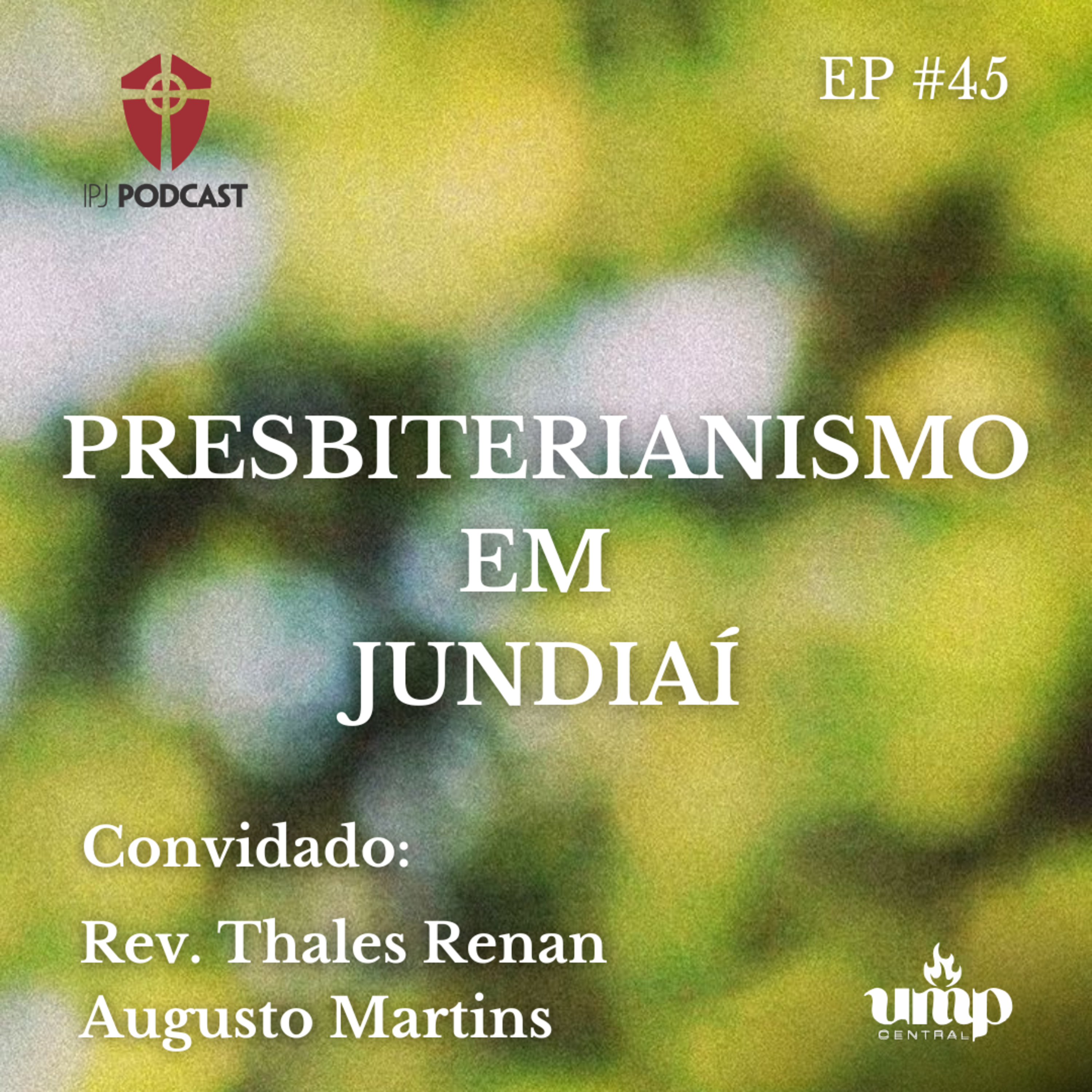 Podcast UMP - EP. 45: Presbiterianismo em Jundiaí episode artwork