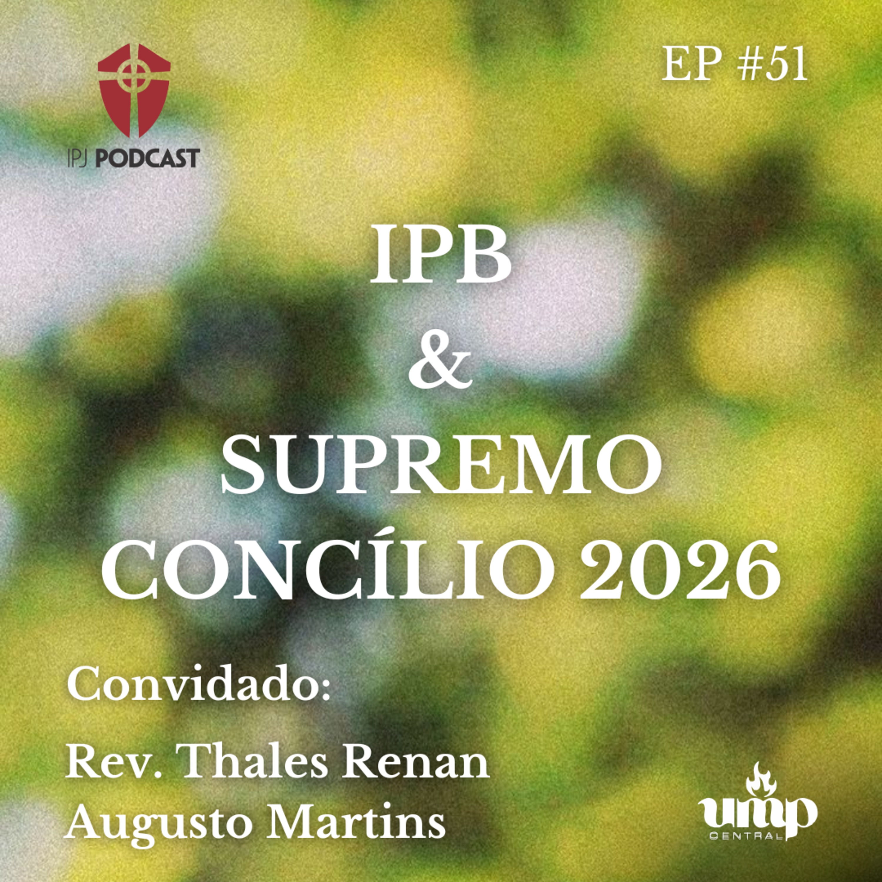  Podcast UMP - EP. 51: IPB e Supremo Concílio episode artwork