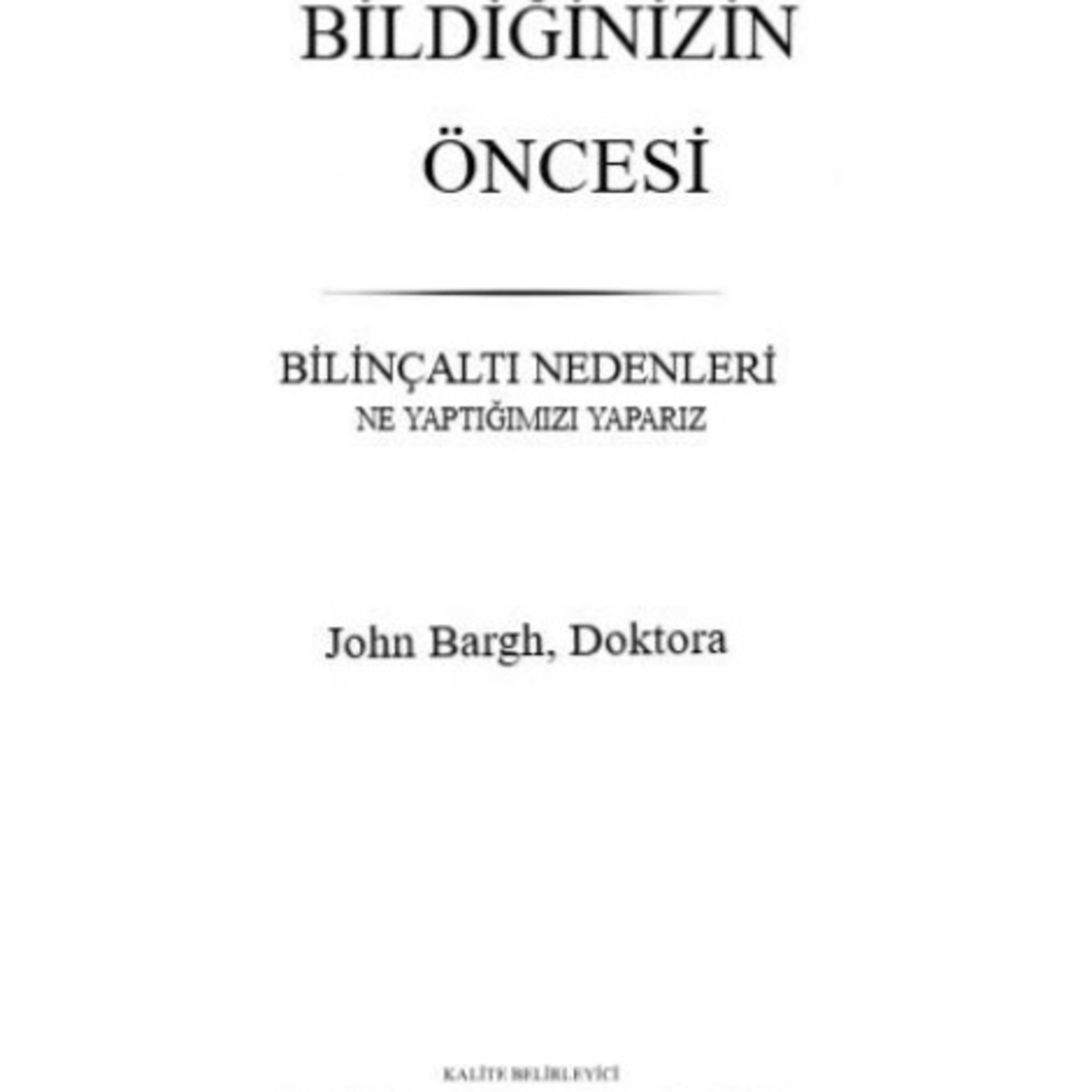 Korsan Tercüme Bildiğinizin Öncesi John Bargh