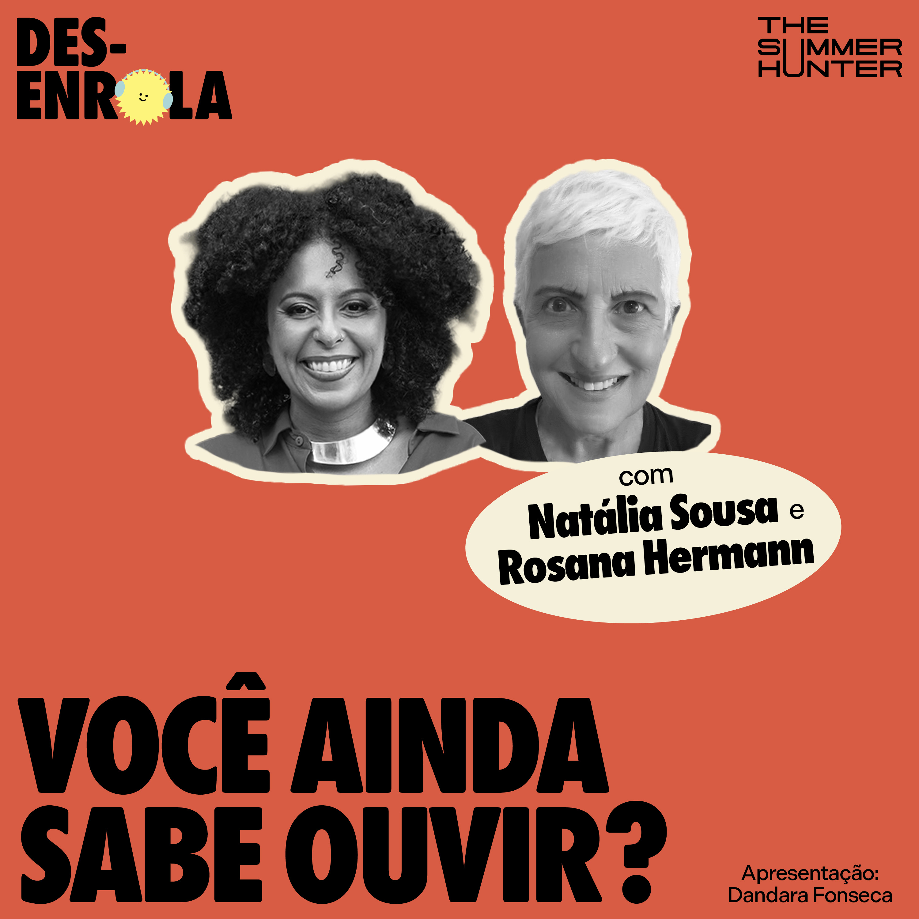 Você ainda sabe ouvir? — com Natália Sousa e Rosana Hermann episode artwork