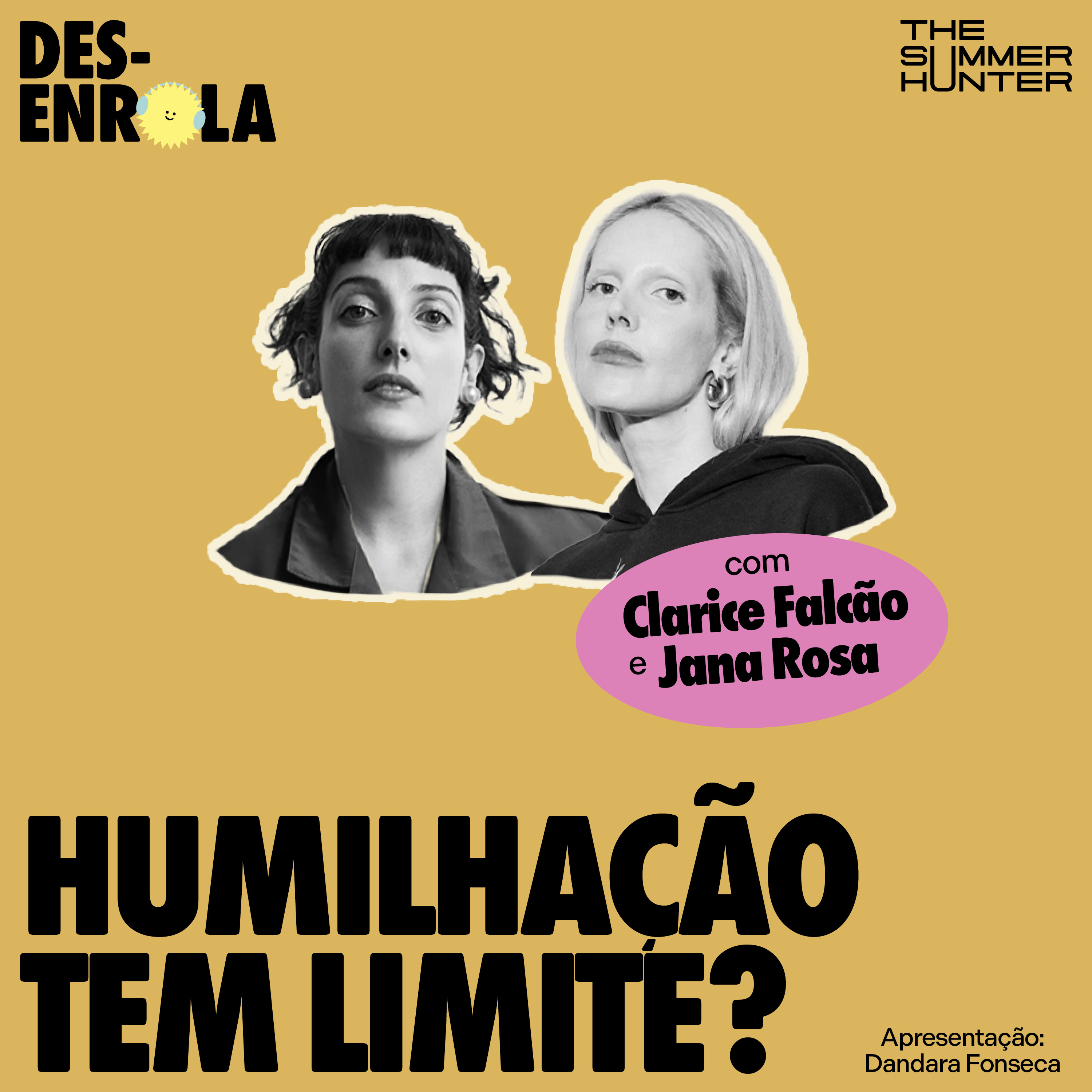 Humilhação tem limite? — com Clarice Falcão e Jana Rosa episode artwork