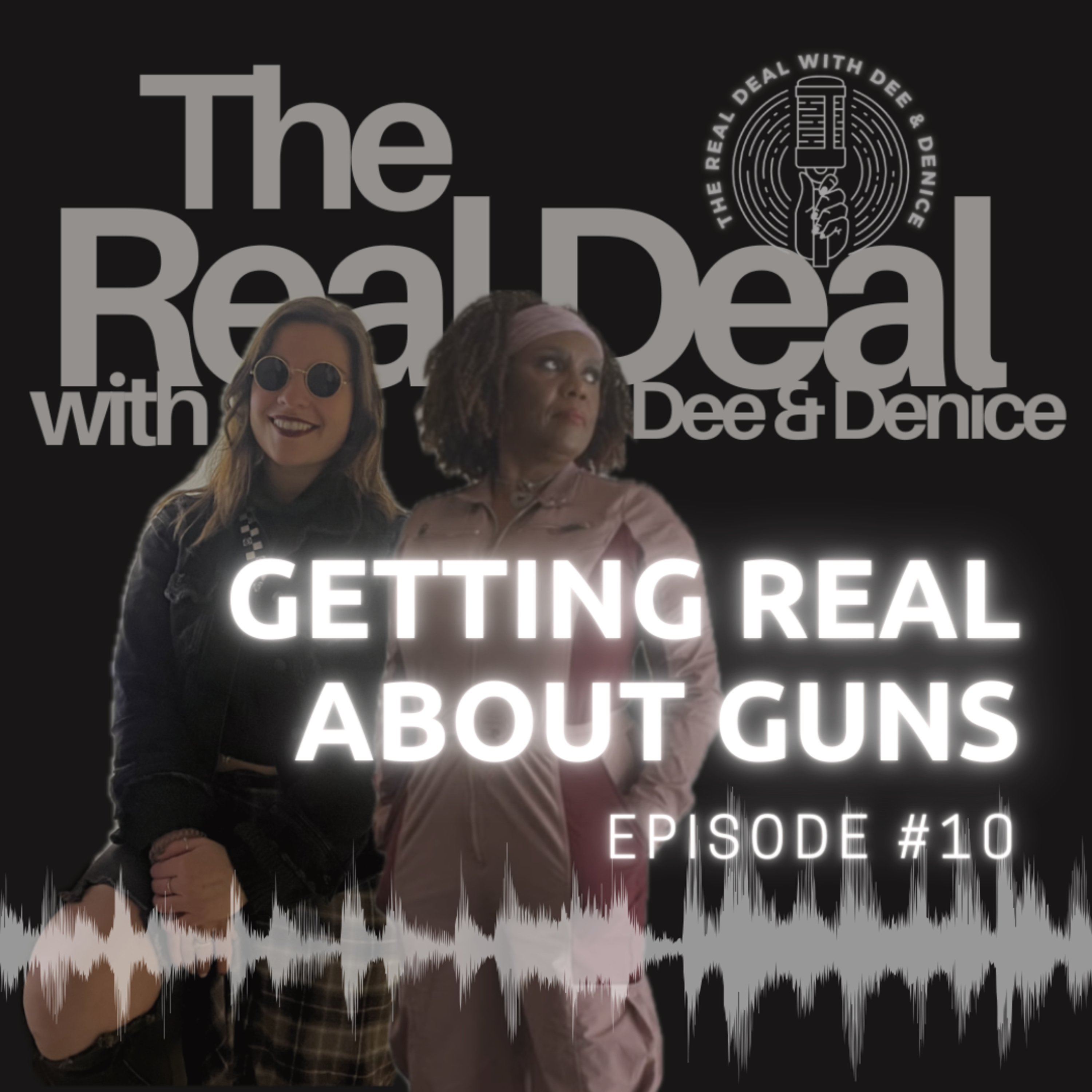 The Real Deal with Dee and Denice