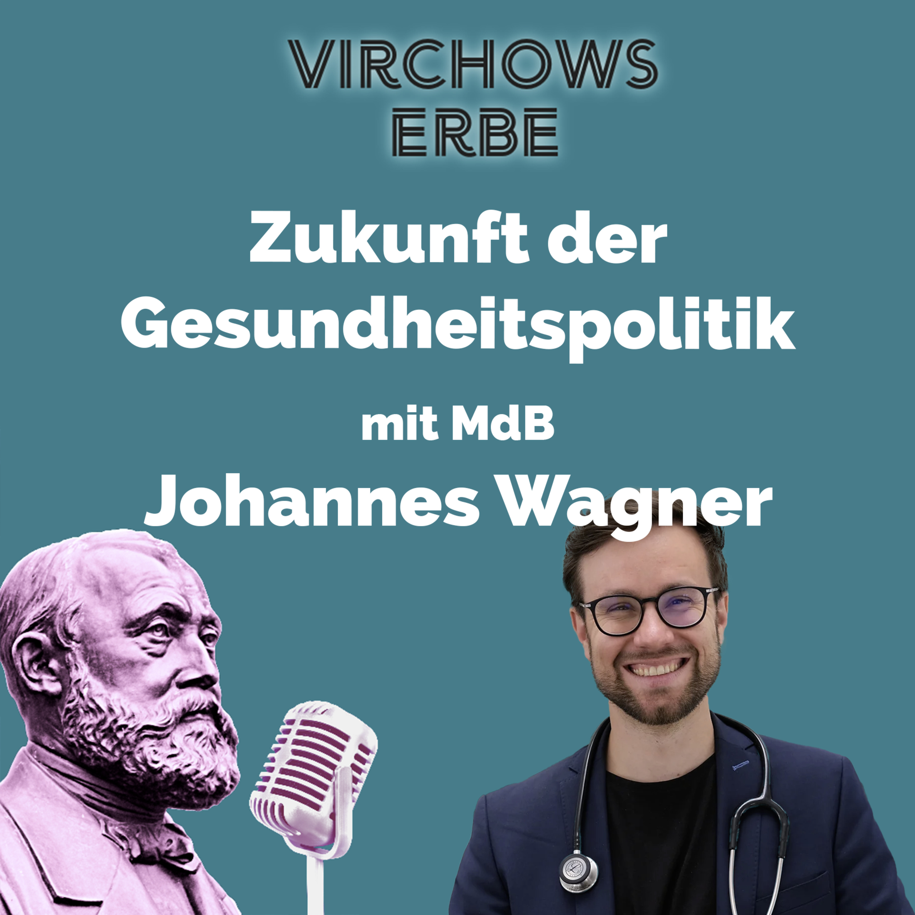 Zukunft der Gesundheitspolitik: Im Gespräch mit Bundestagsabgeordnetem und Arzt Johannes Wagner episode artwork