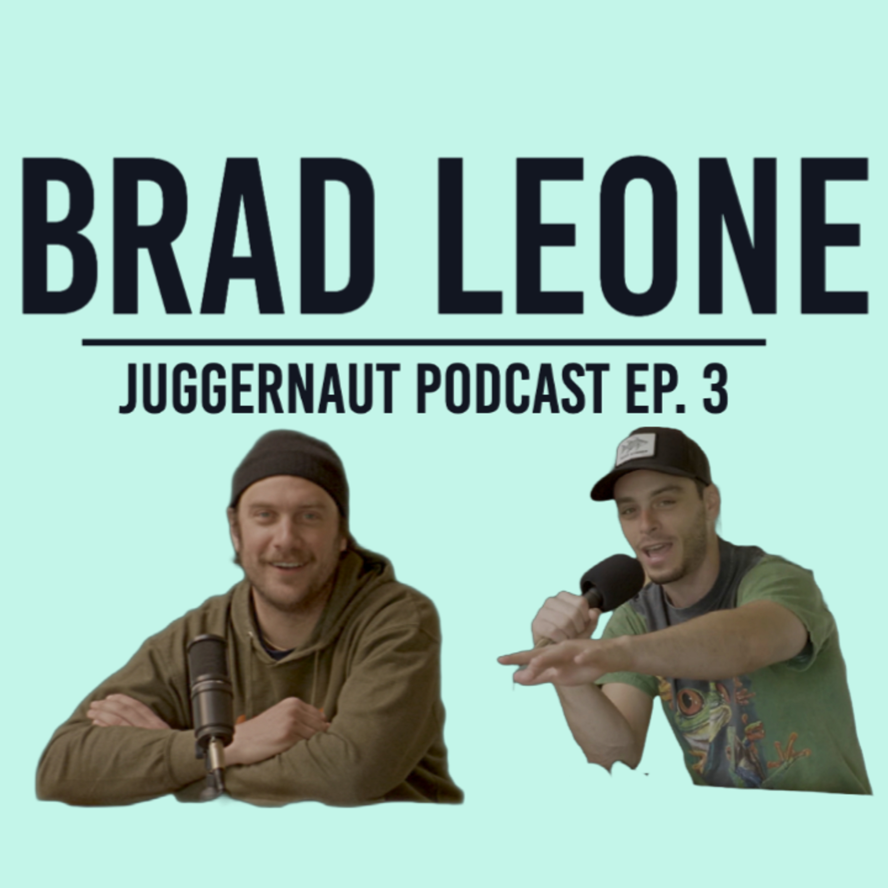 Ep. 3 - Brad Leone on What's Next After Bon Appétit, Huntin, Experimental Fermentation - JUGGERNAUT Pod