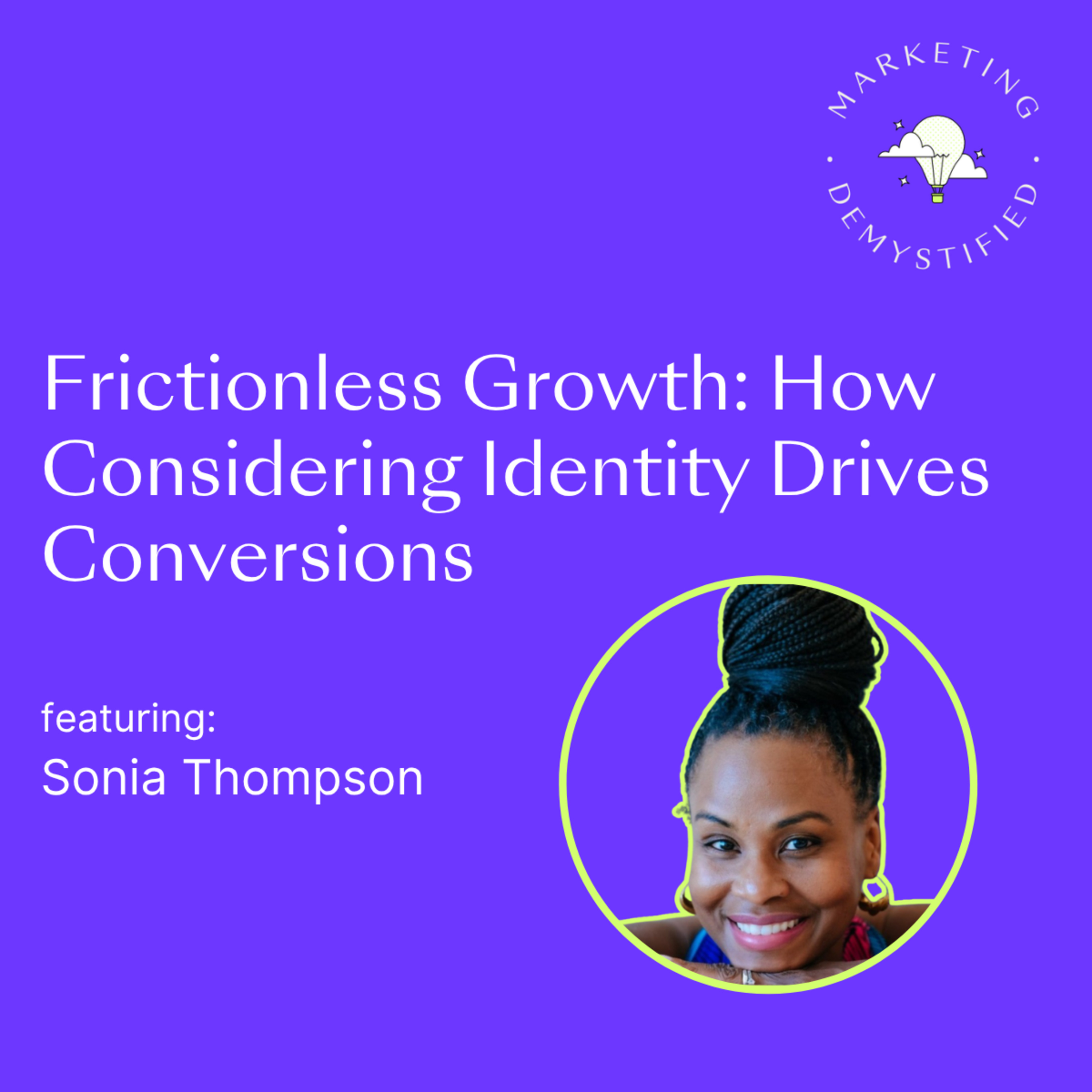 99: Frictionless Growth: Why Considering Identity Drives Conversion episode artwork