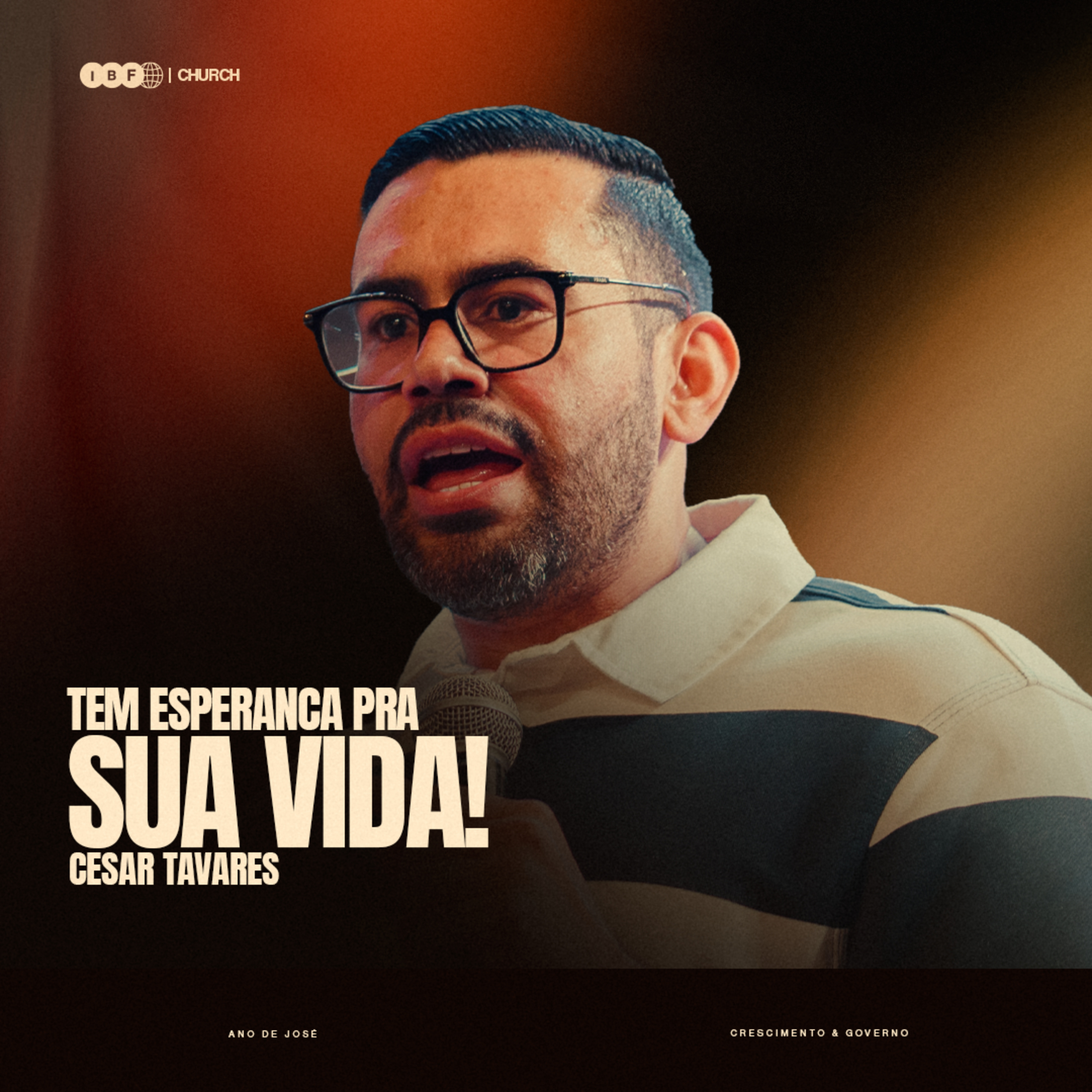 TEM ESPERANÇA PRA SUA VIDA! | CESAR TAVARES na IBF CHURCH episode artwork