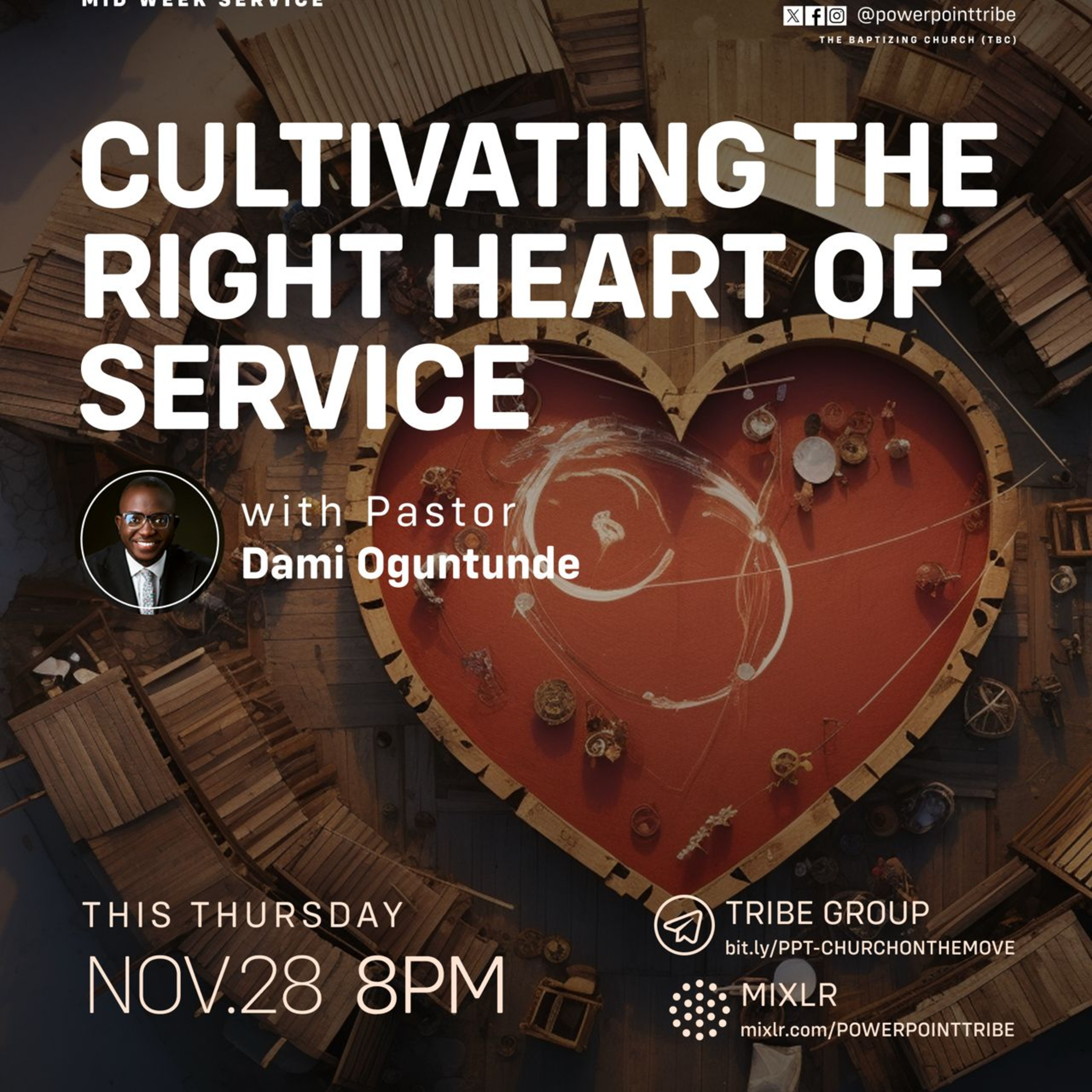 Cultivating the Right Heart of Service (Power of Service 16.0) - Pastor Dami Oguntunde