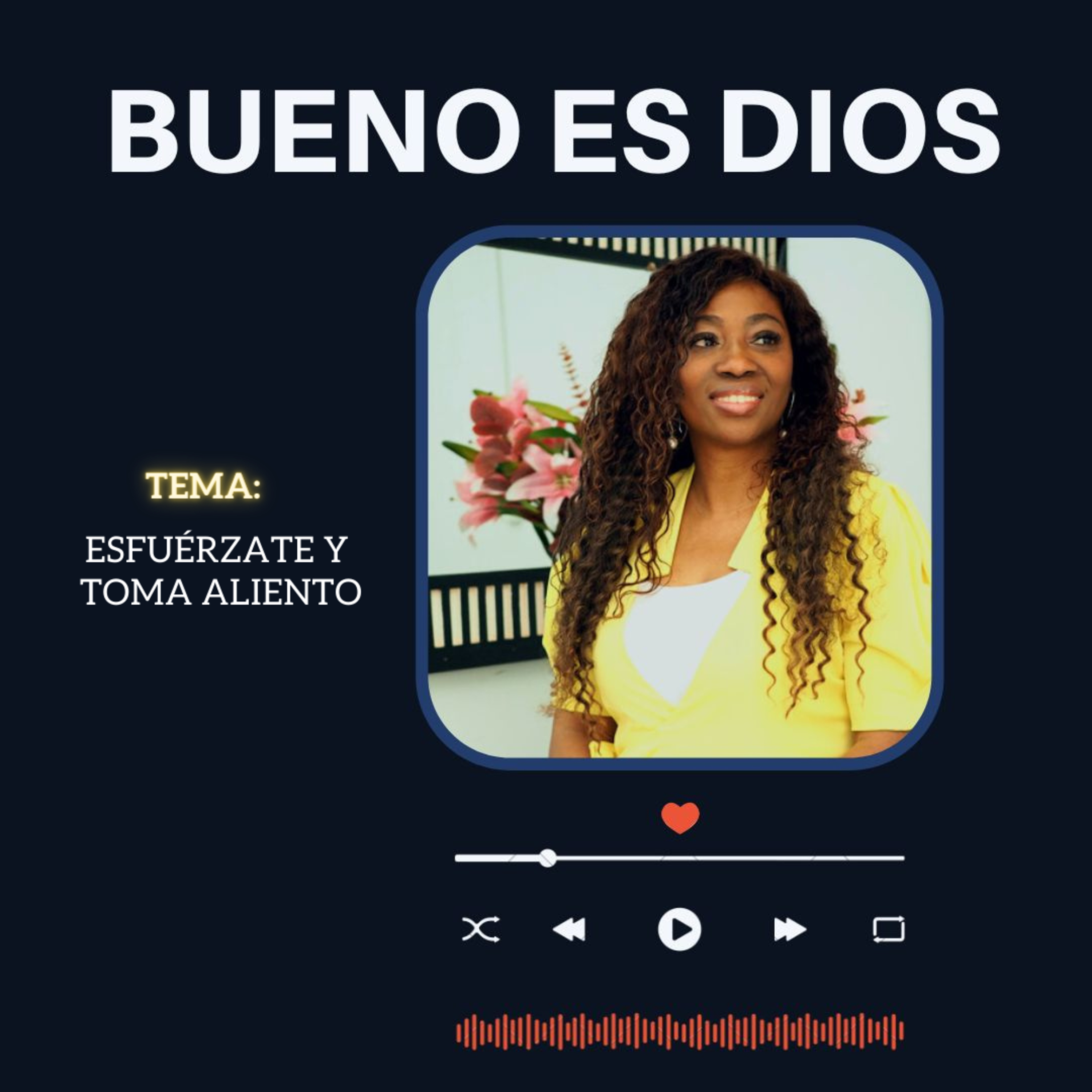 Esfuérzate Y Toma Aliento episode artwork