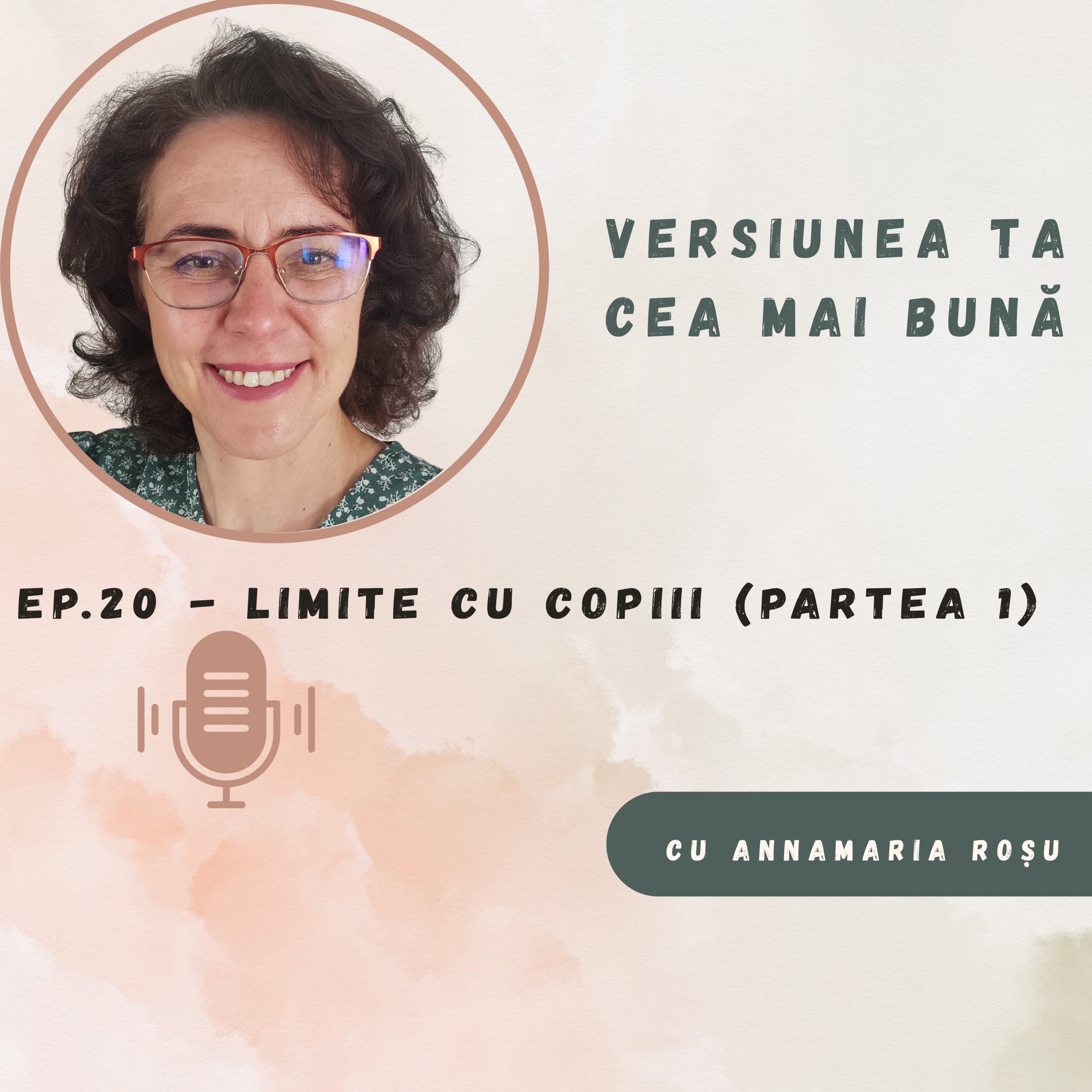 Ep. 20 - Cum setăm limite sănătoase cu copiii (partea 1)