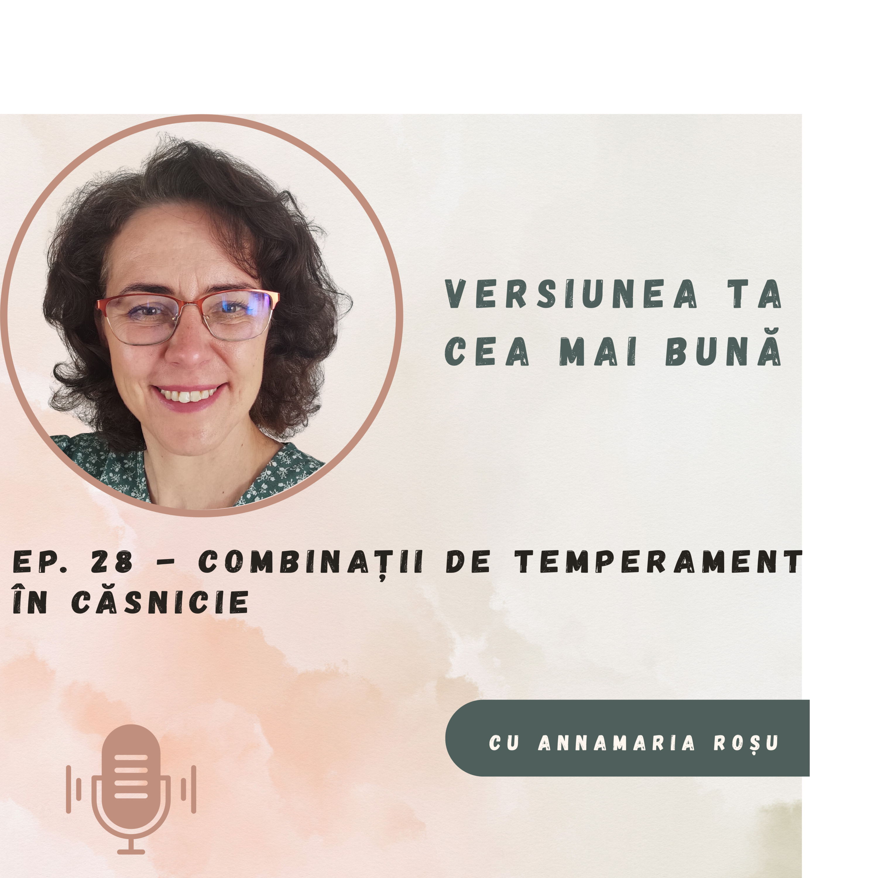 Ep. 28 - Combinații de temperament în căsnicie