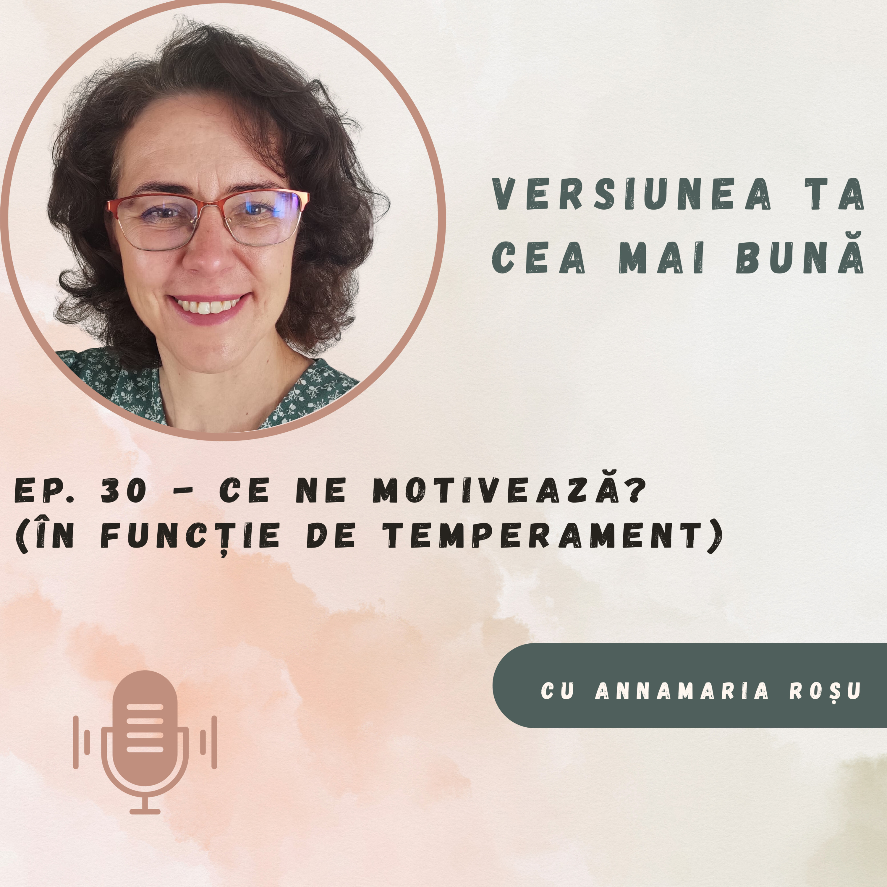 Ep. 30 - Ce ne motivează? (în funcție de temperament)