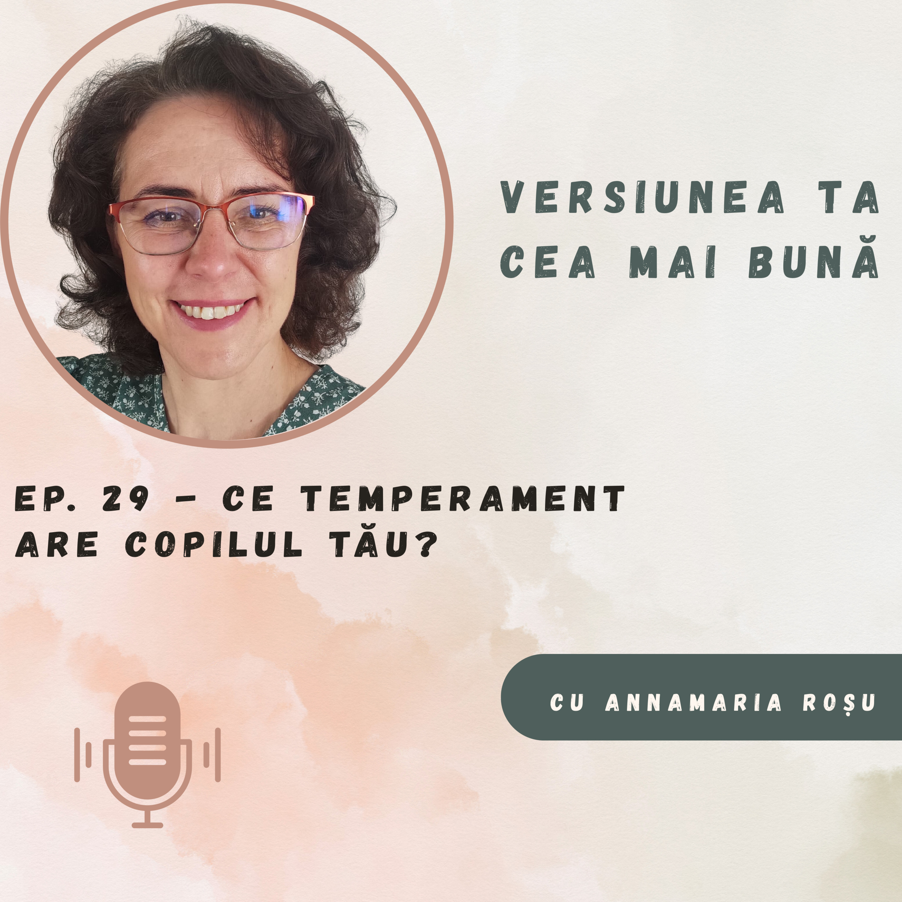 Ep. 29 - Ce temperament are copilul tău?