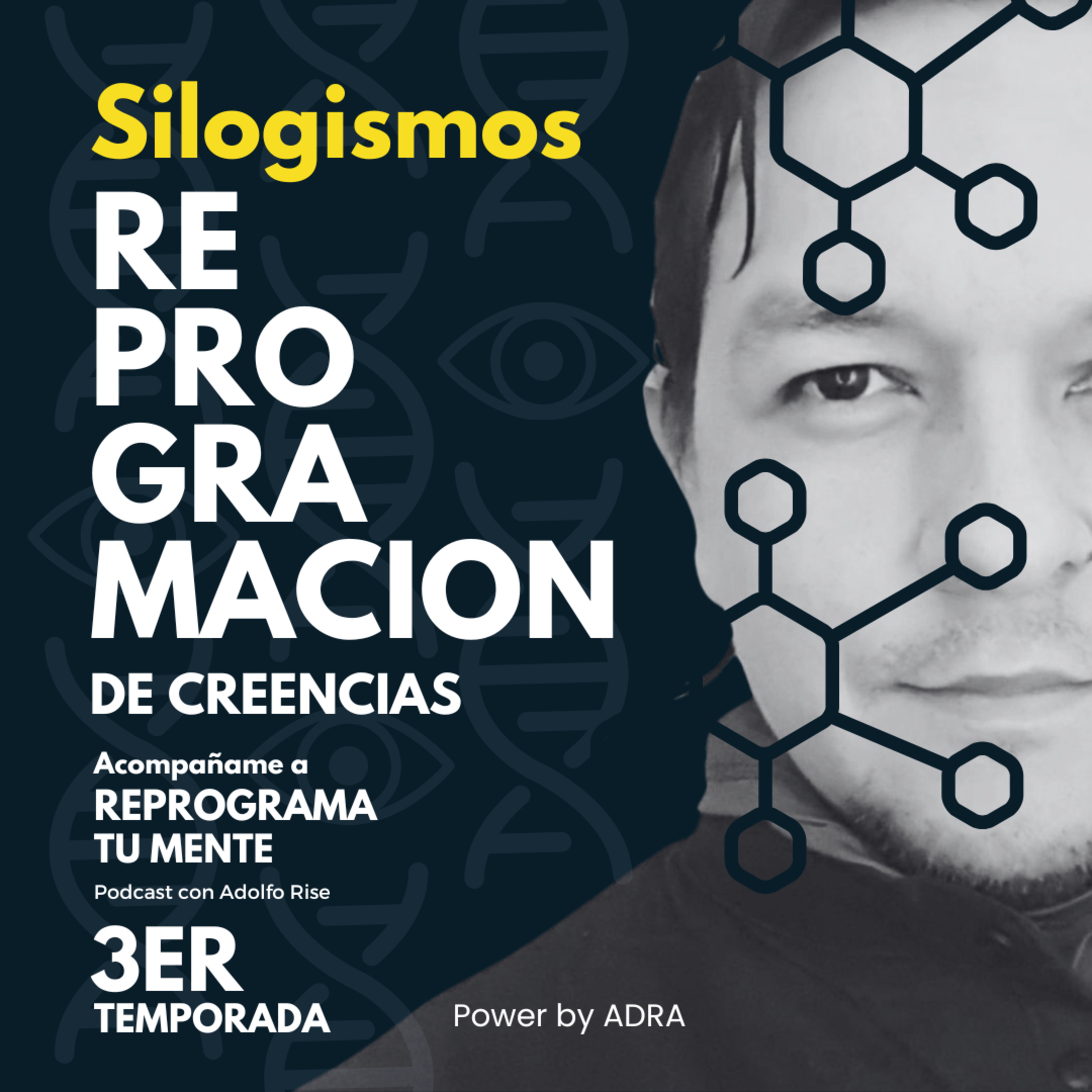 🧿89 - Los Silogismos y el Poder de Reprogramar Nuestras Creencias