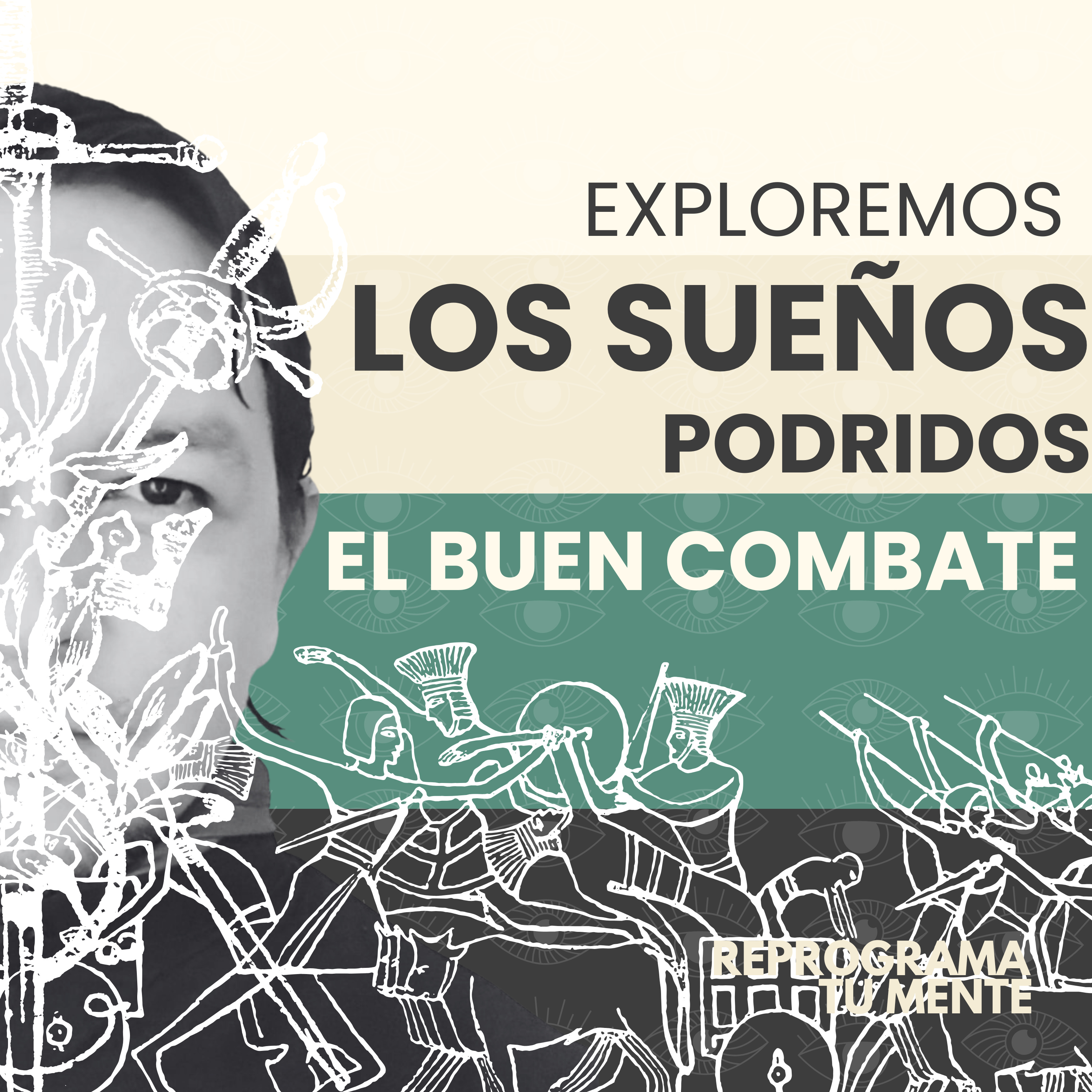 🌻📃😢 - 115 - Los sueños PODRIDOS (El buen Combate)