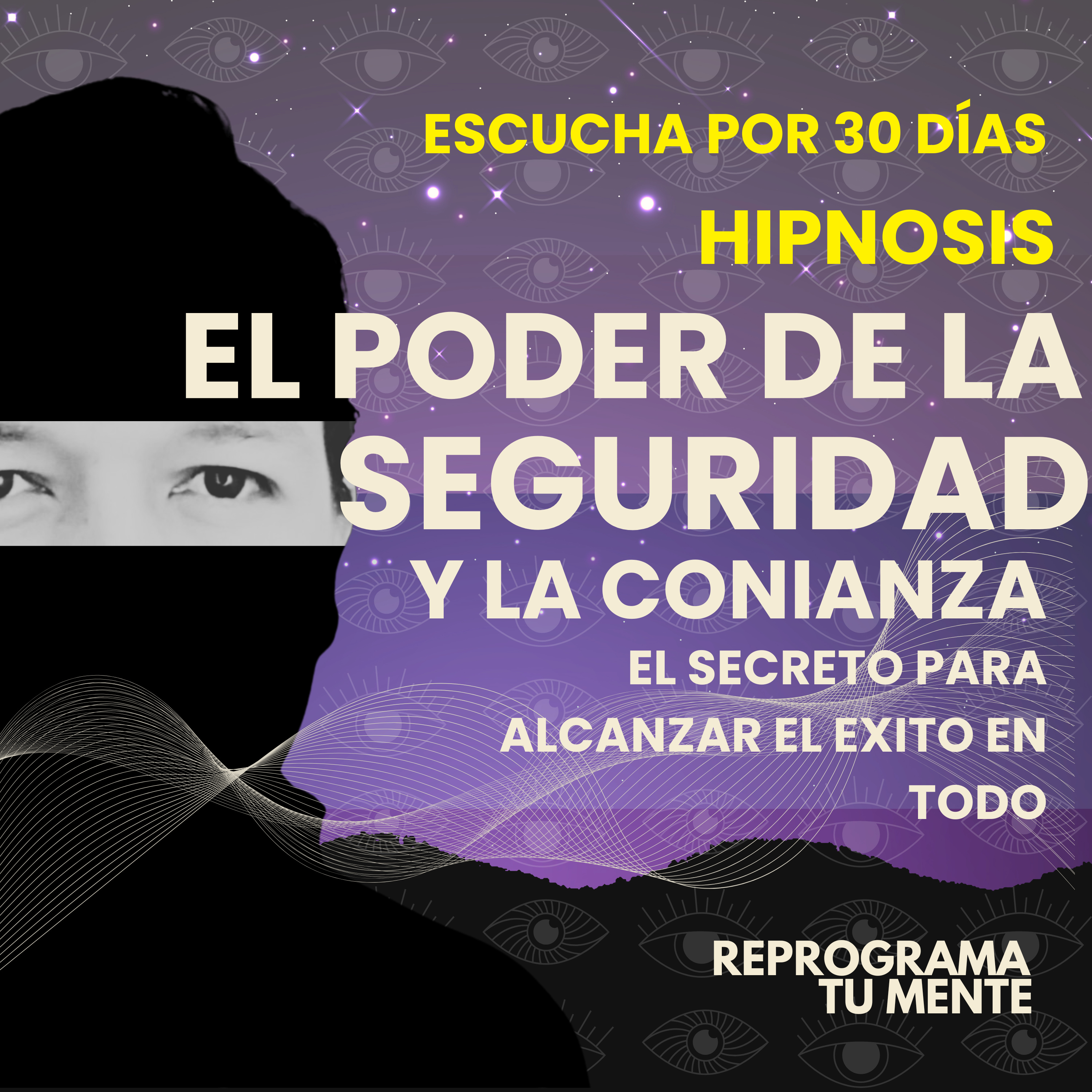 🌻👁️119 - Hipnosis fortalece e incrementa tu seguridad y confianza