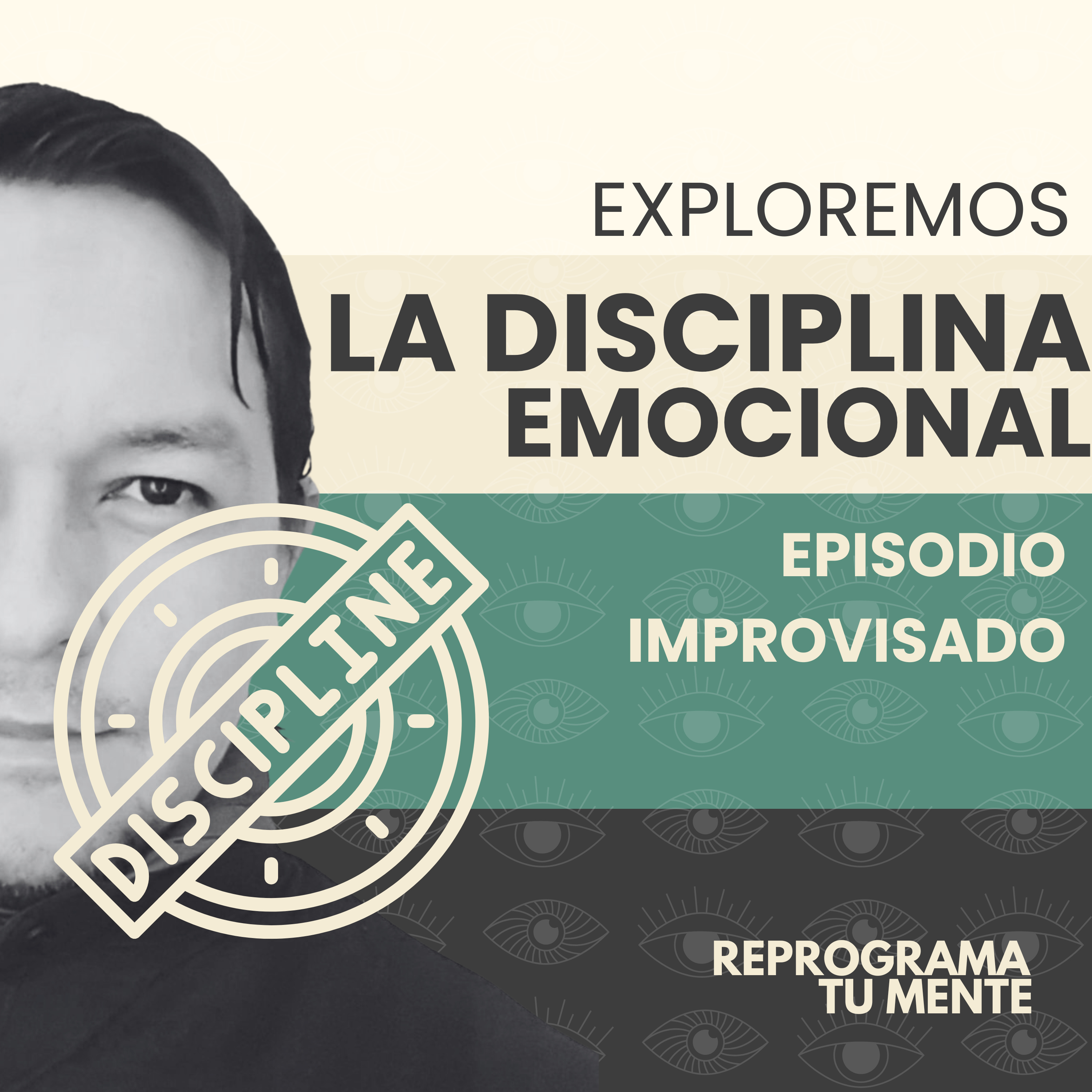 🌻🚘120 - La Disciplina emocional (explorando)