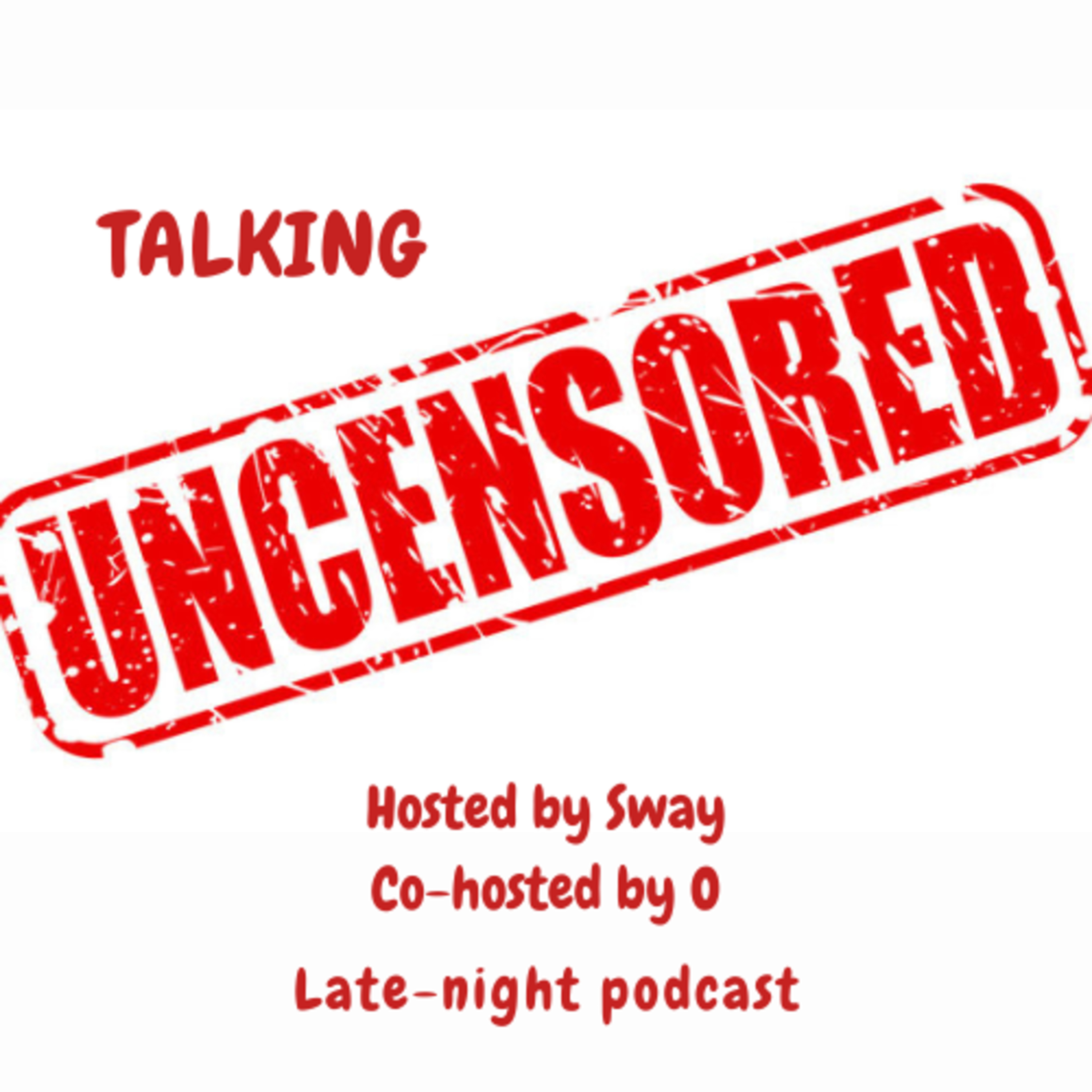 Talking Uncensored: What would you do if?