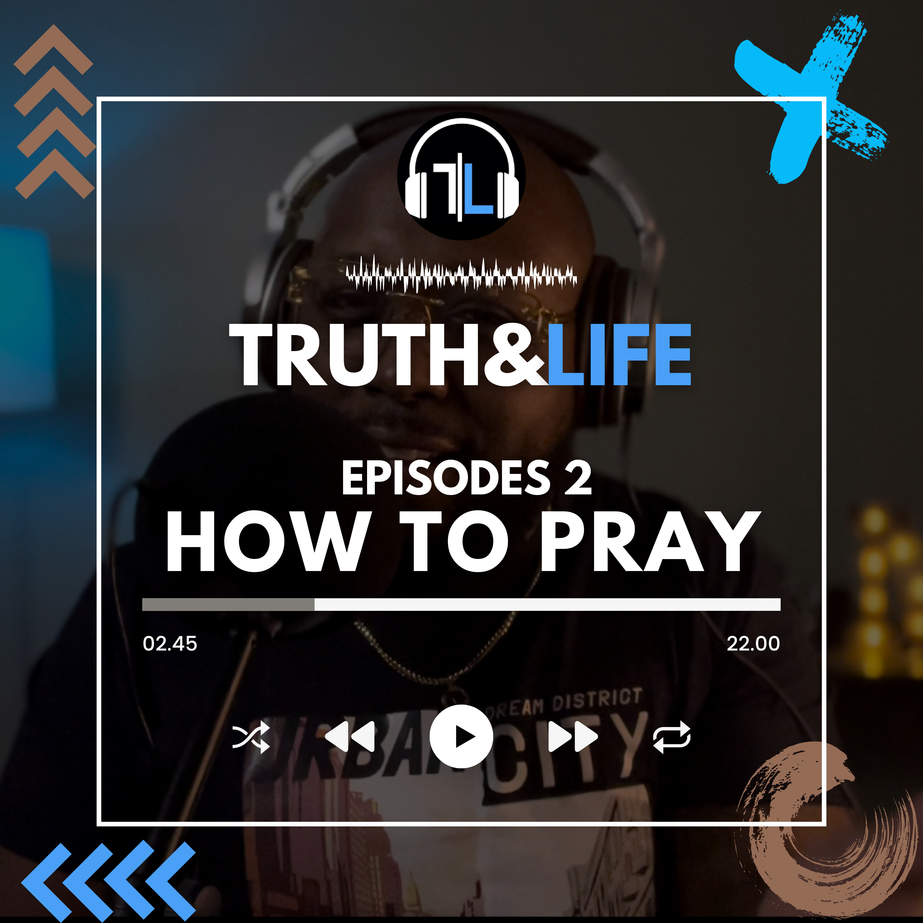 HOW TO PRAY? | TRUTH&LIFE PODCAST episode artwork