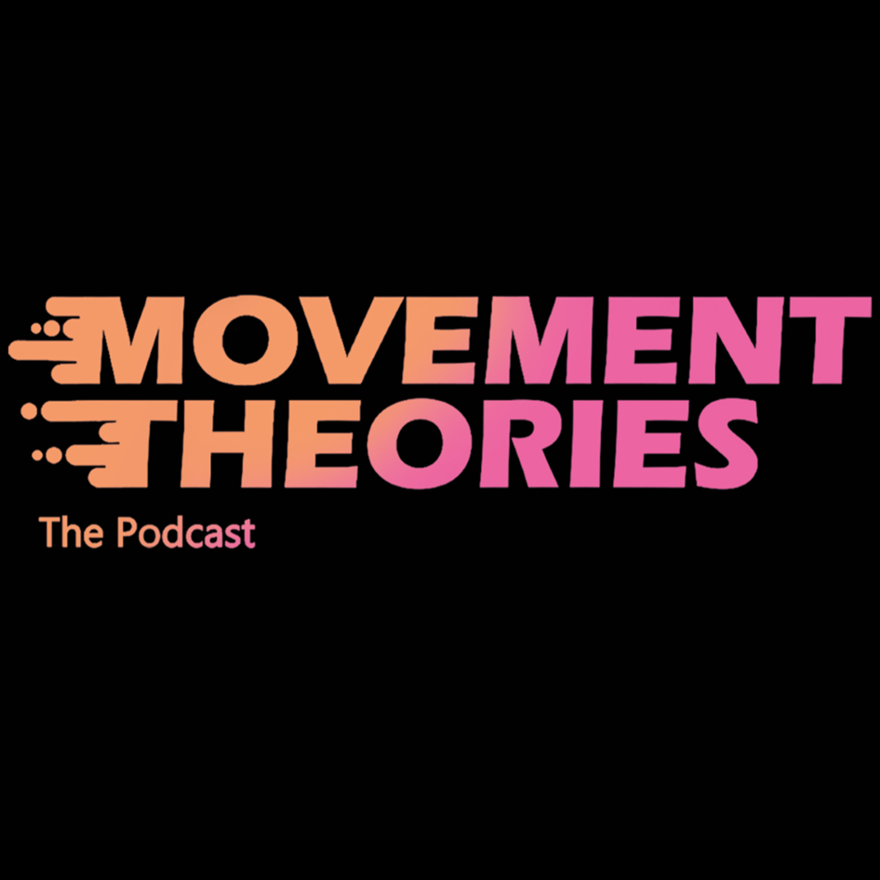 Movement Theories Trailer episode artwork