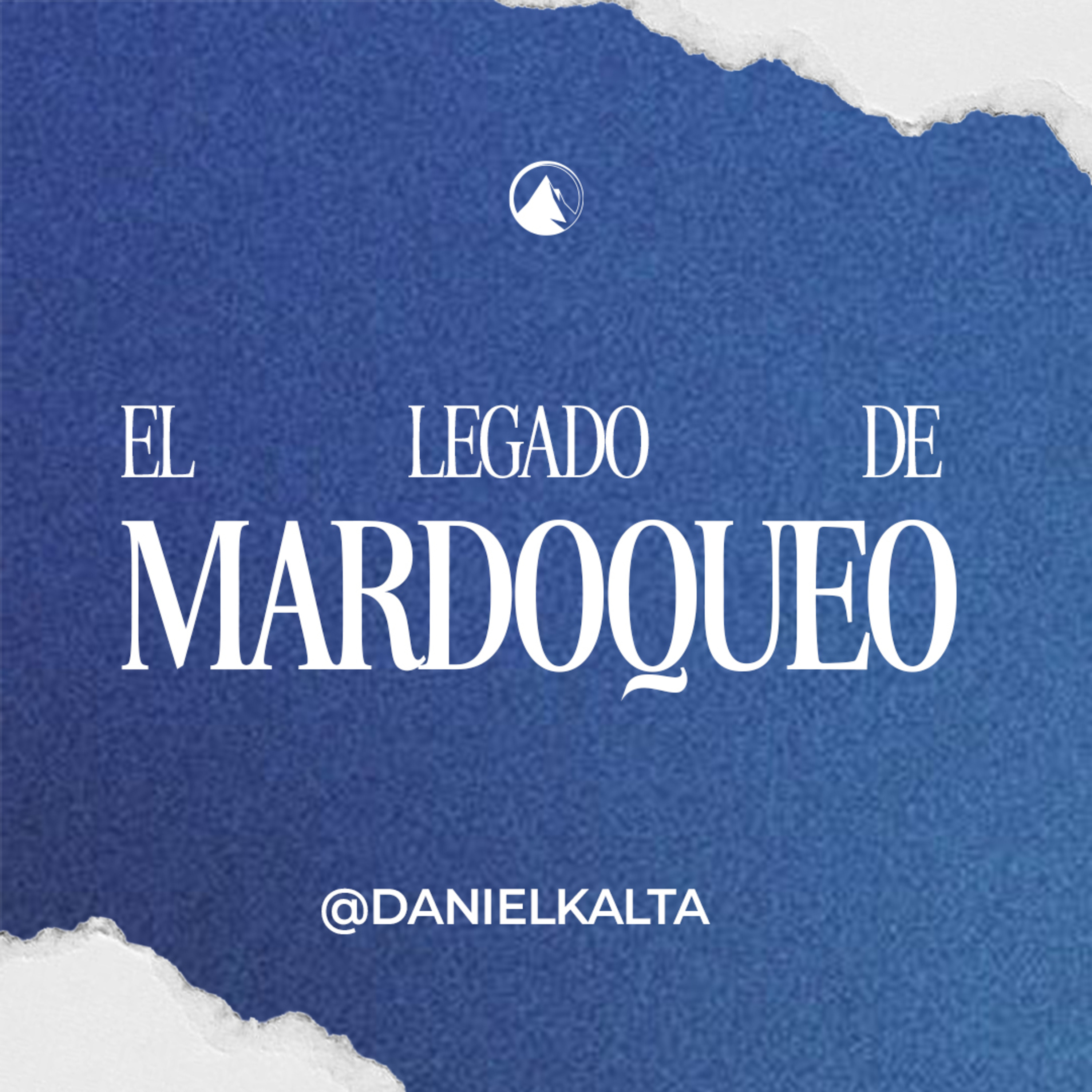 EL LEGADO DE MARDOQUEO - Daniel Kalta episode artwork