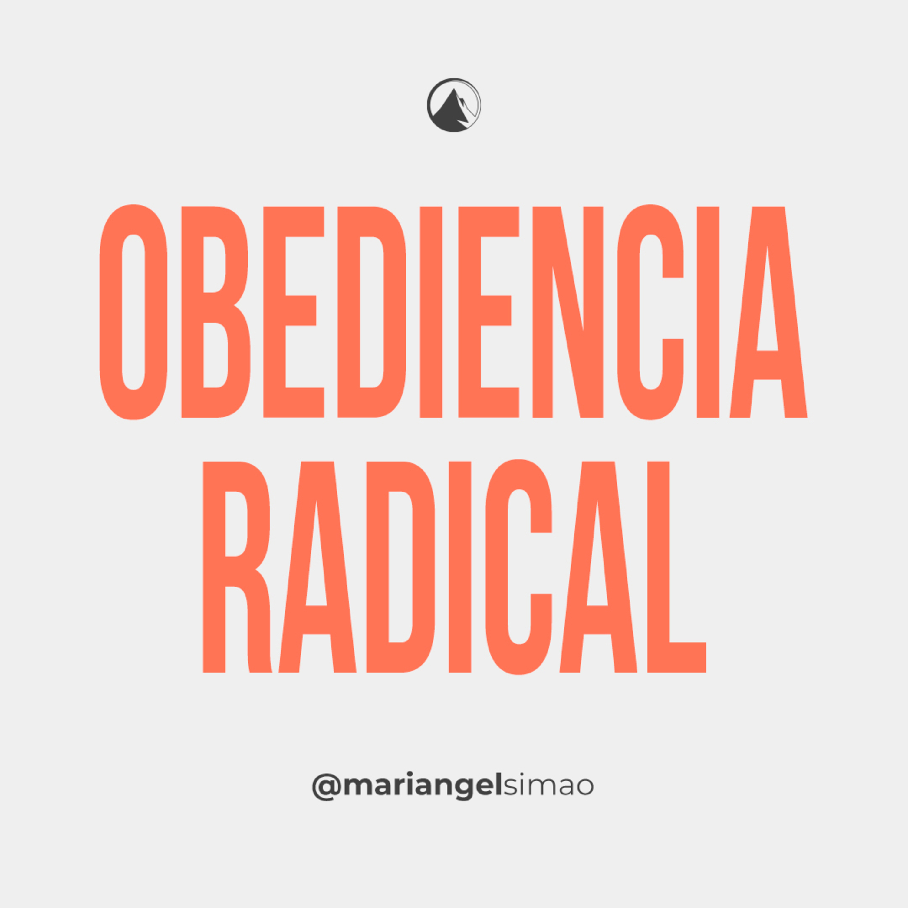 OBEDIENCIA RADICAL - Pra. Mariangel Simão episode artwork
