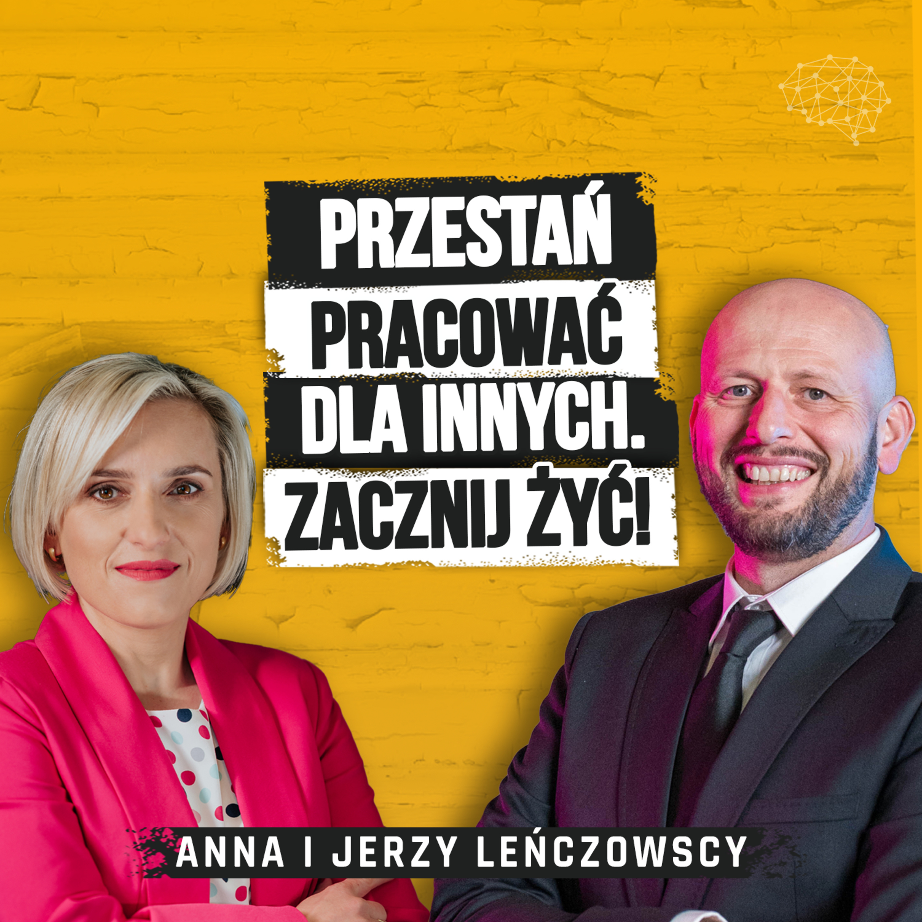Ich historia przywróci Ci wiarę w marzenia. Od gigantycznego długu do życia na własnych zasadach. Anna i Jerzy Leńczowscy