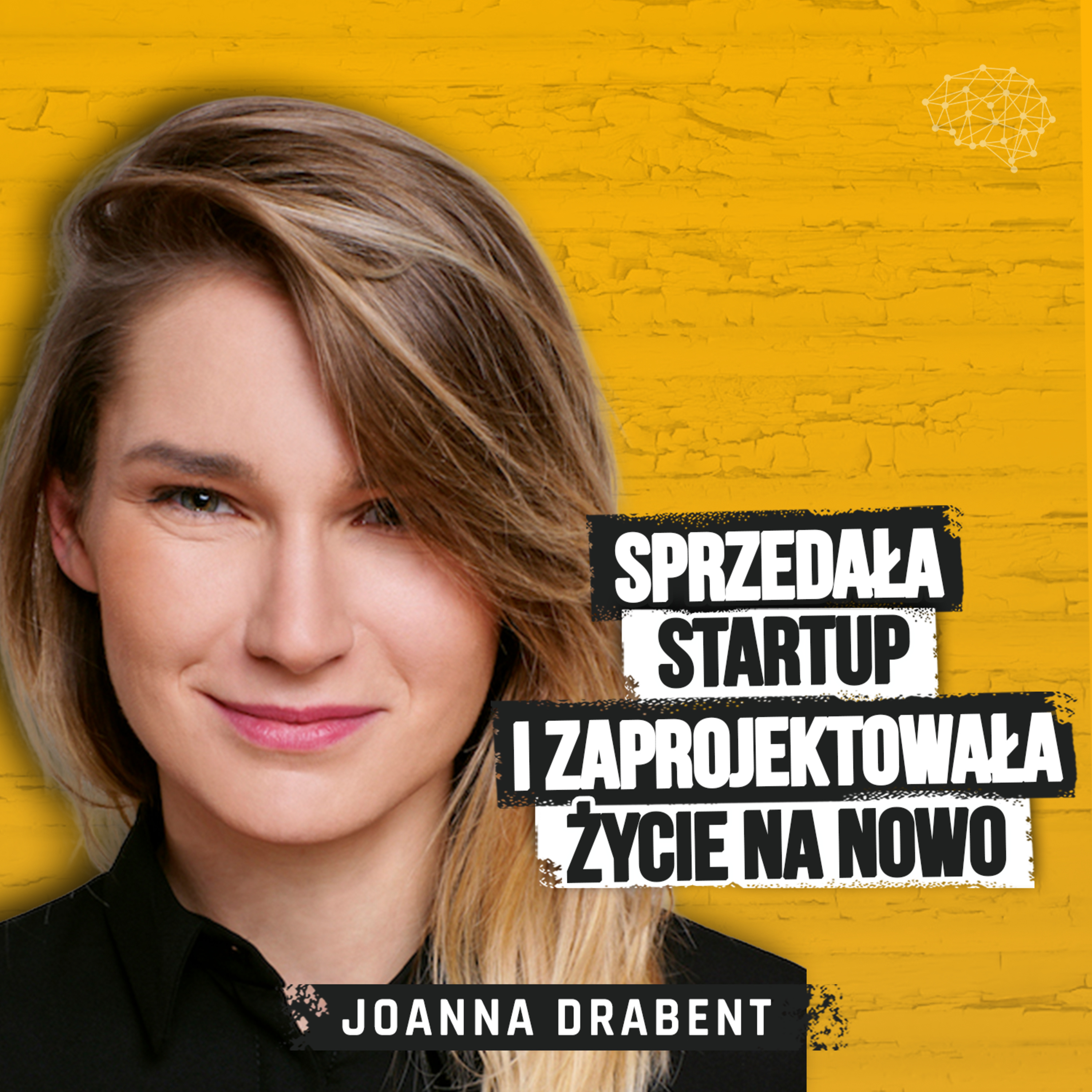 Zaczynała od fugowania płytek na budowie. 10 lat później sprzedała globalny startup. Joanna Drabent