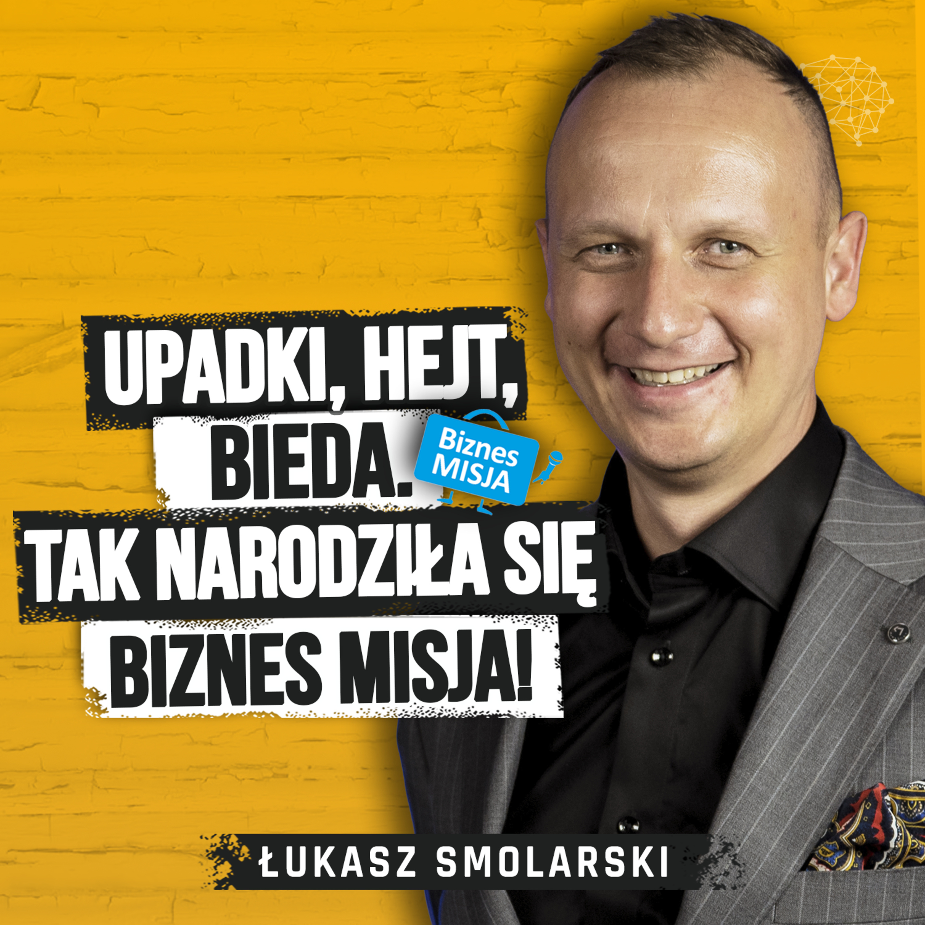 Nazywali go "debilem". Dziś inspiruje miliony. Łukasz Smolarski, Biznes Misja Nazywali go "debilem". Dziś inspiruje miliony. Łukasz Smolarski, Biznes Misja