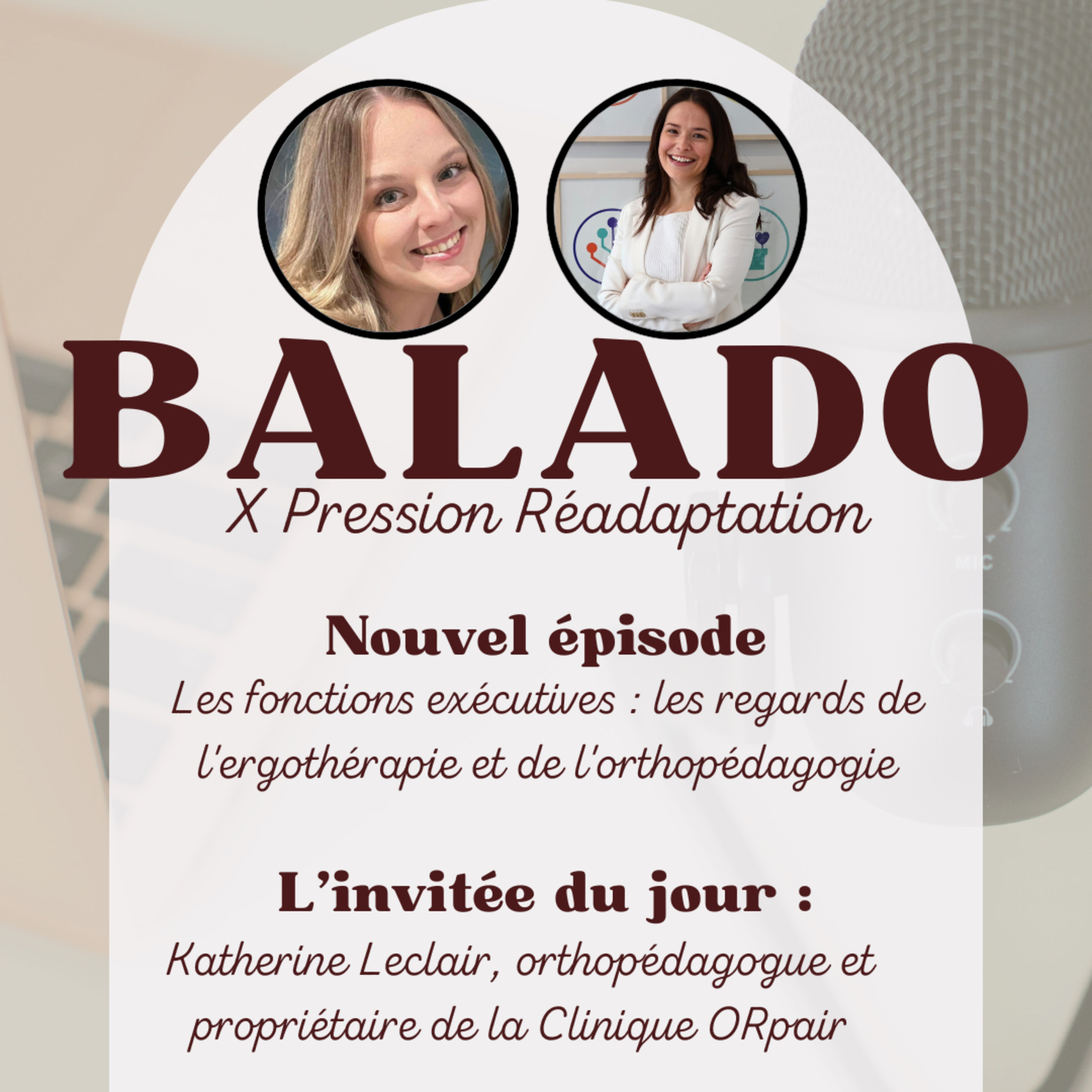 #48 - Les fonctions exécutives : les regards de l'ergothérapie et de l'orthopédagogie avec Katherine Leclair, orthopédagogue episode artwork