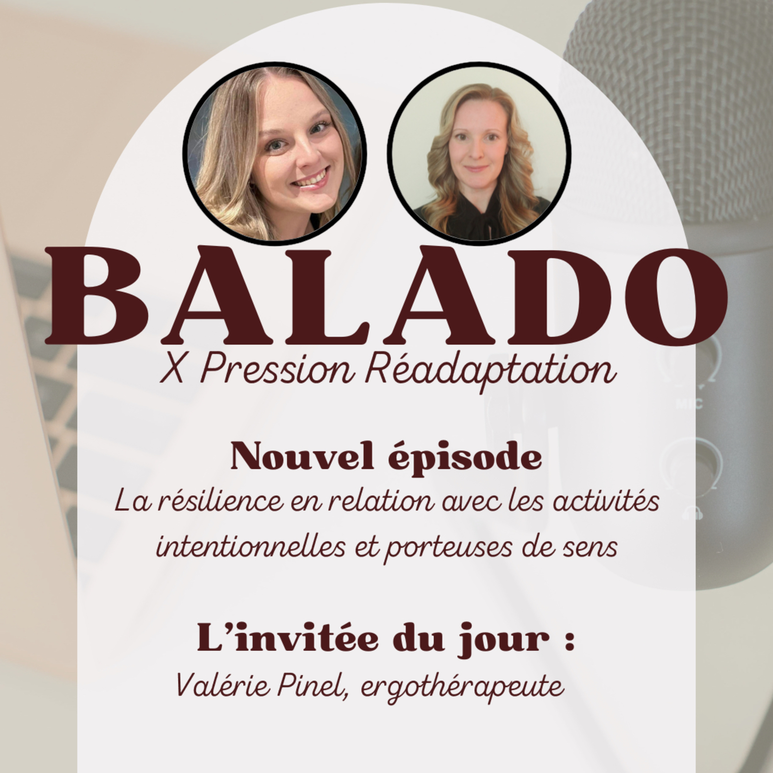 #46 - La résilience en relation avec les activités intentionnelles et porteuses de sens avec Valérie Pinel, ergothérapeute episode artwork