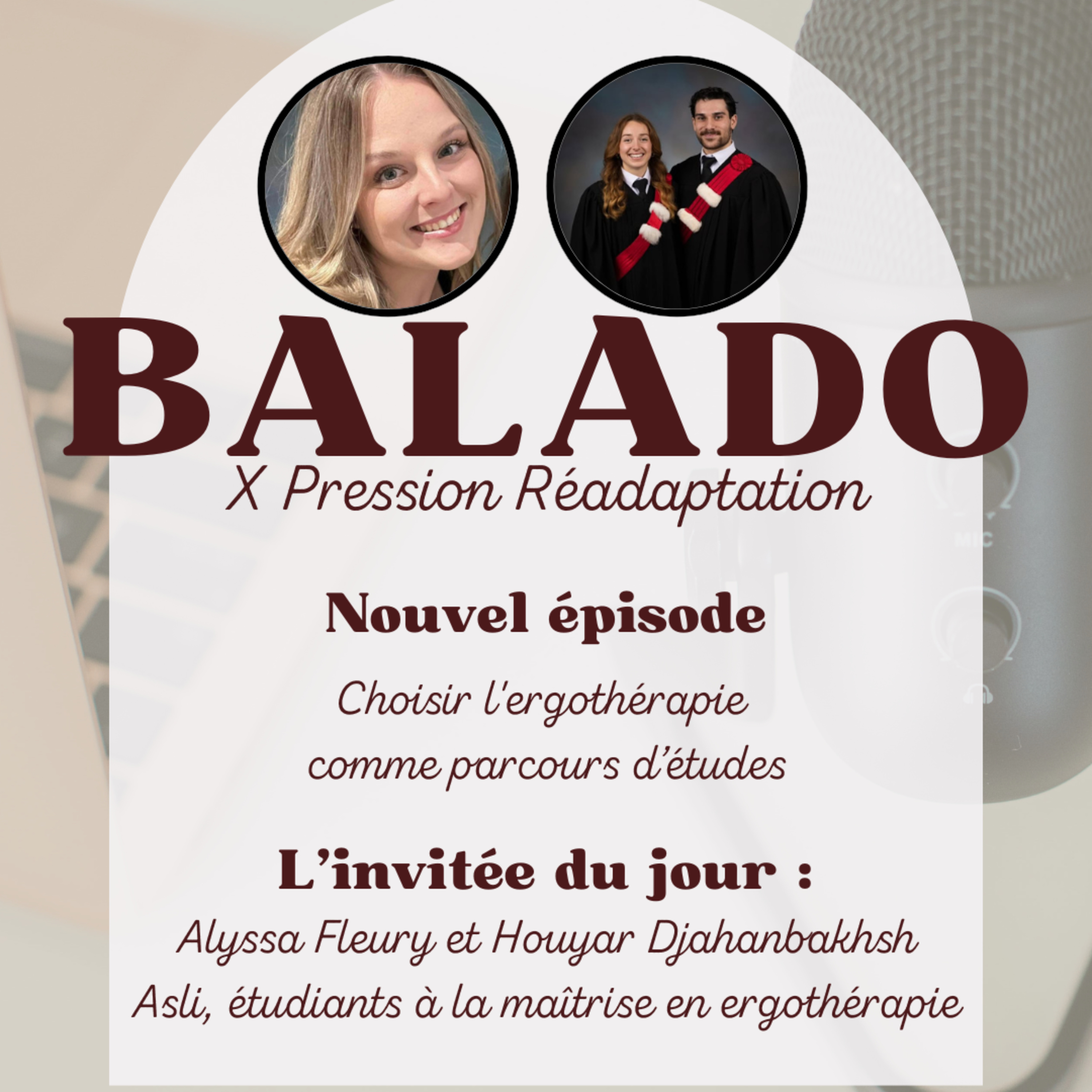 #52 - Choisir l'ergothérapie comme parcours d'études avec Alyssa et Houyar, étudiants à la Maîtrise en Ergothérapie episode artwork