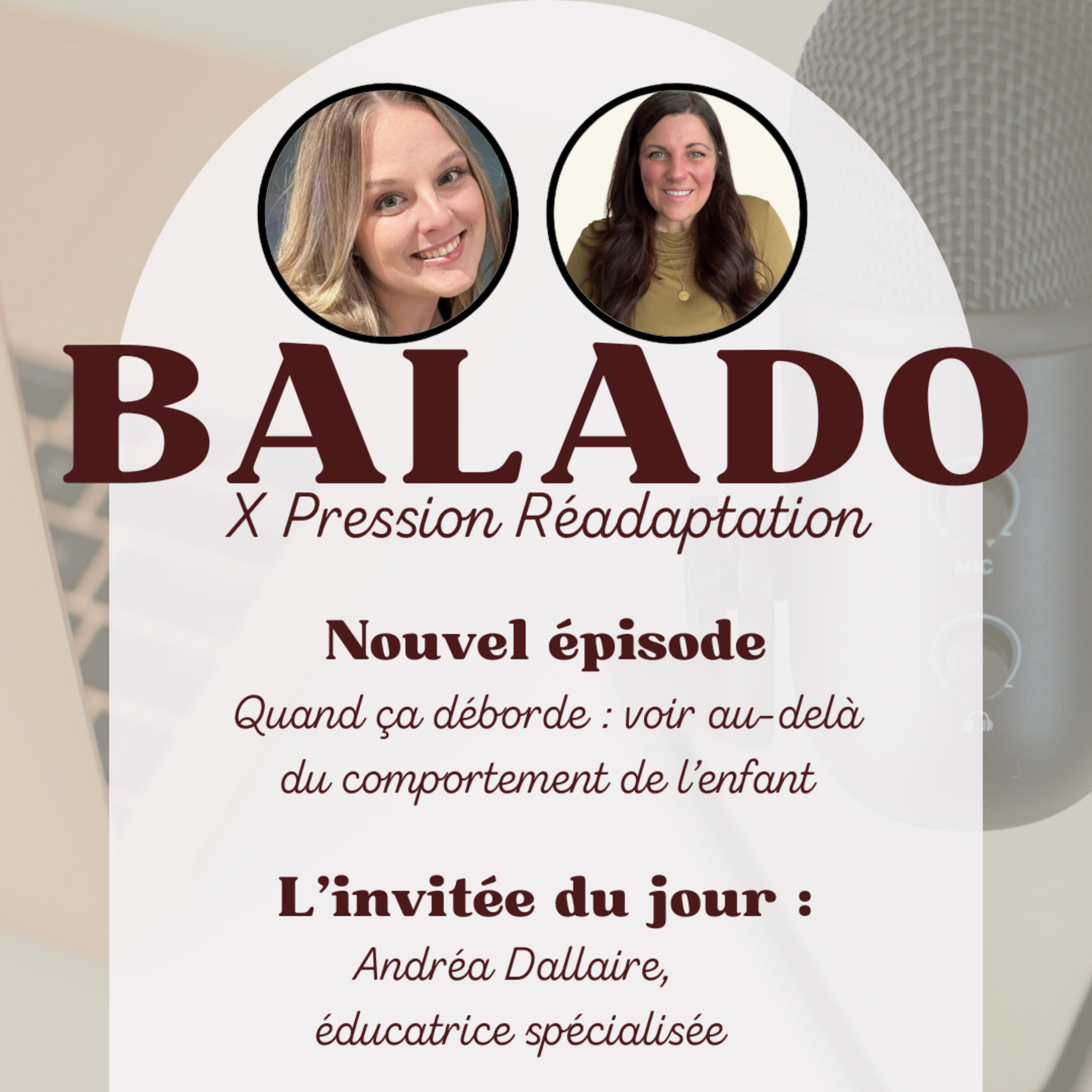 #53 - Quand ça déborde : voir au-delà du comportement avec Andréa Dallaire, éducatrice spécialisée episode artwork
