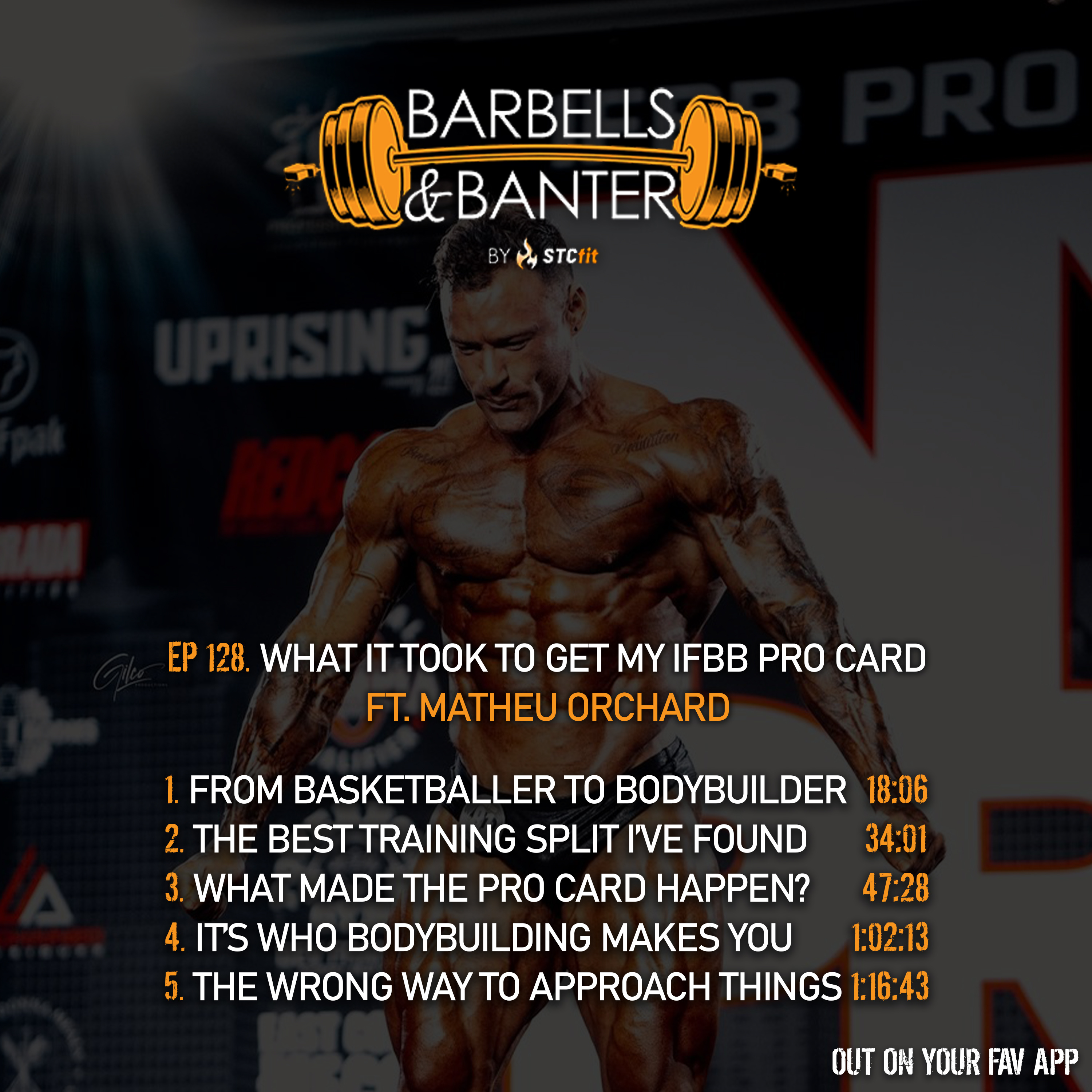 Ep 128 - What it took to get my IFBB Pro card, ft. Matheu Orchard episode artwork