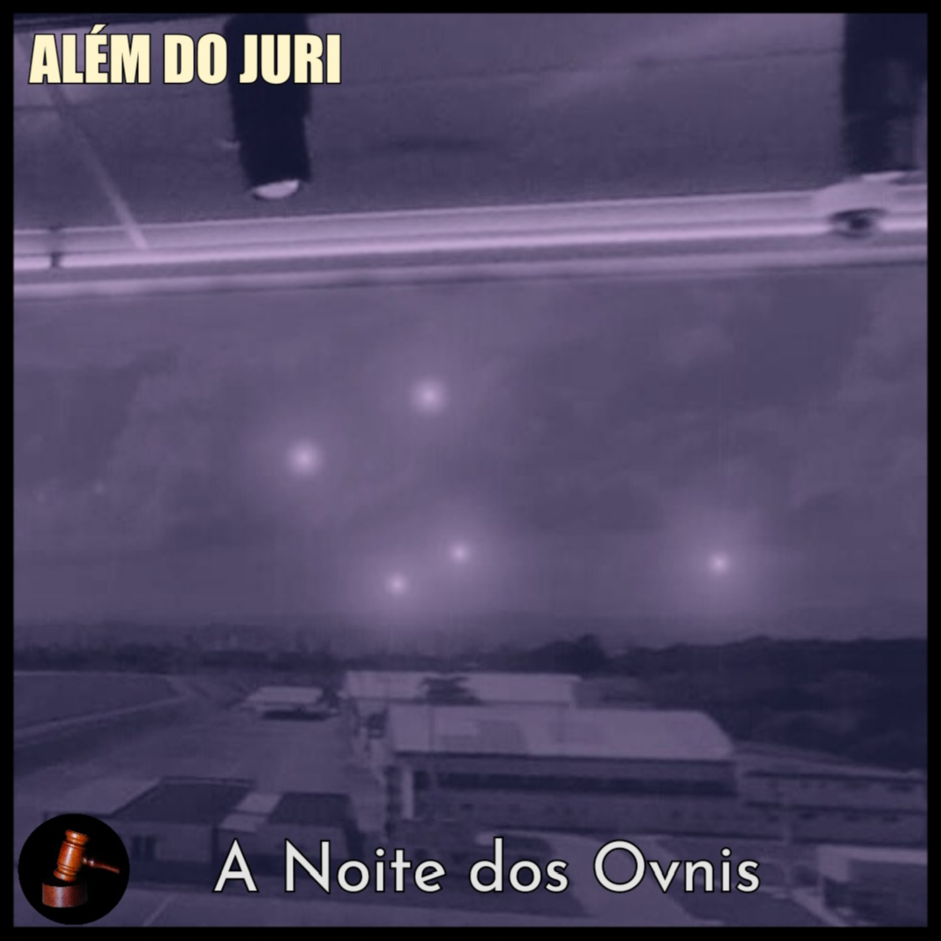 ALÉM DO JÚRI - 05 • A Noite dos Ovnis episode artwork