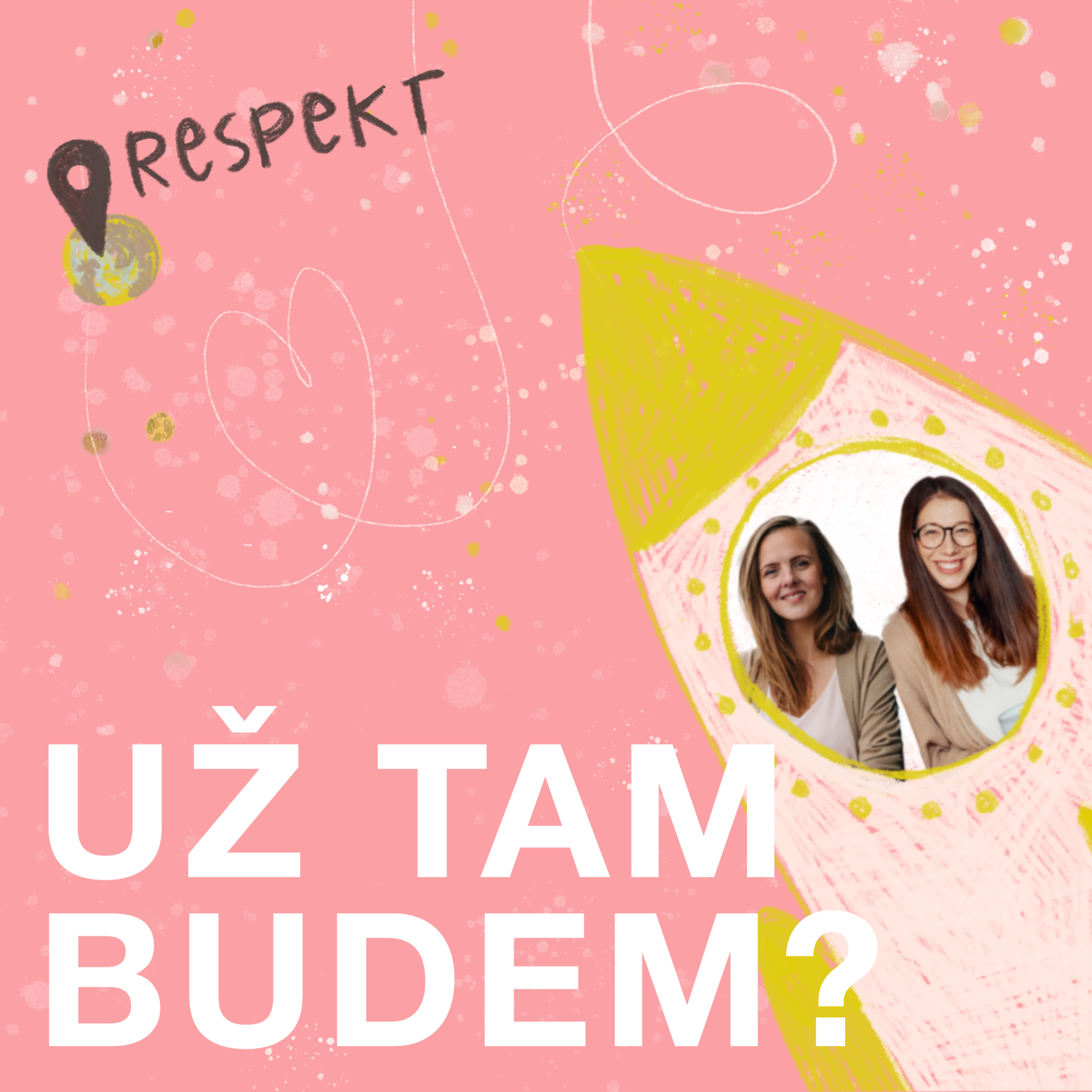 Už tam budem?