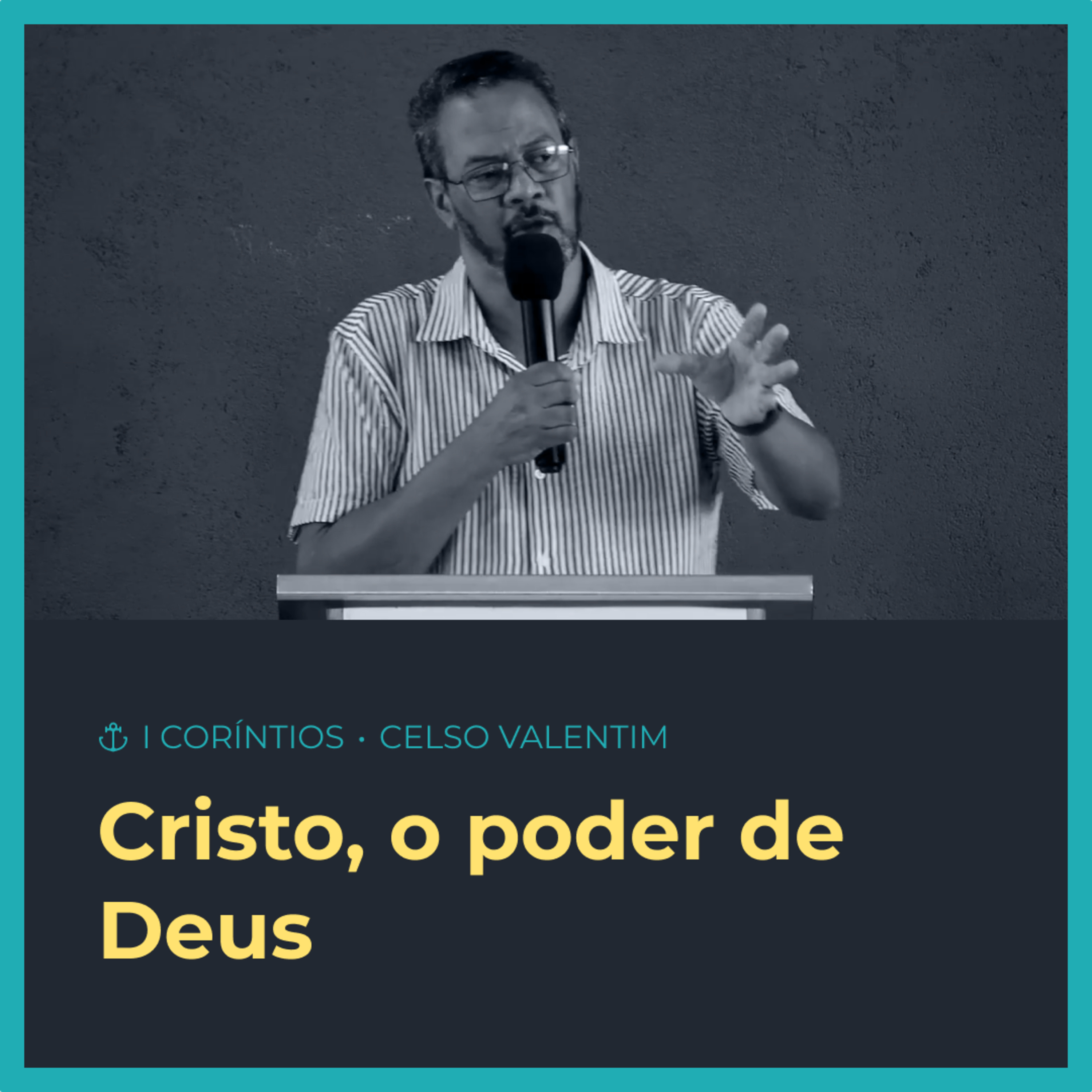 Celso Valentim - Cristo, o poder de Deus episode artwork