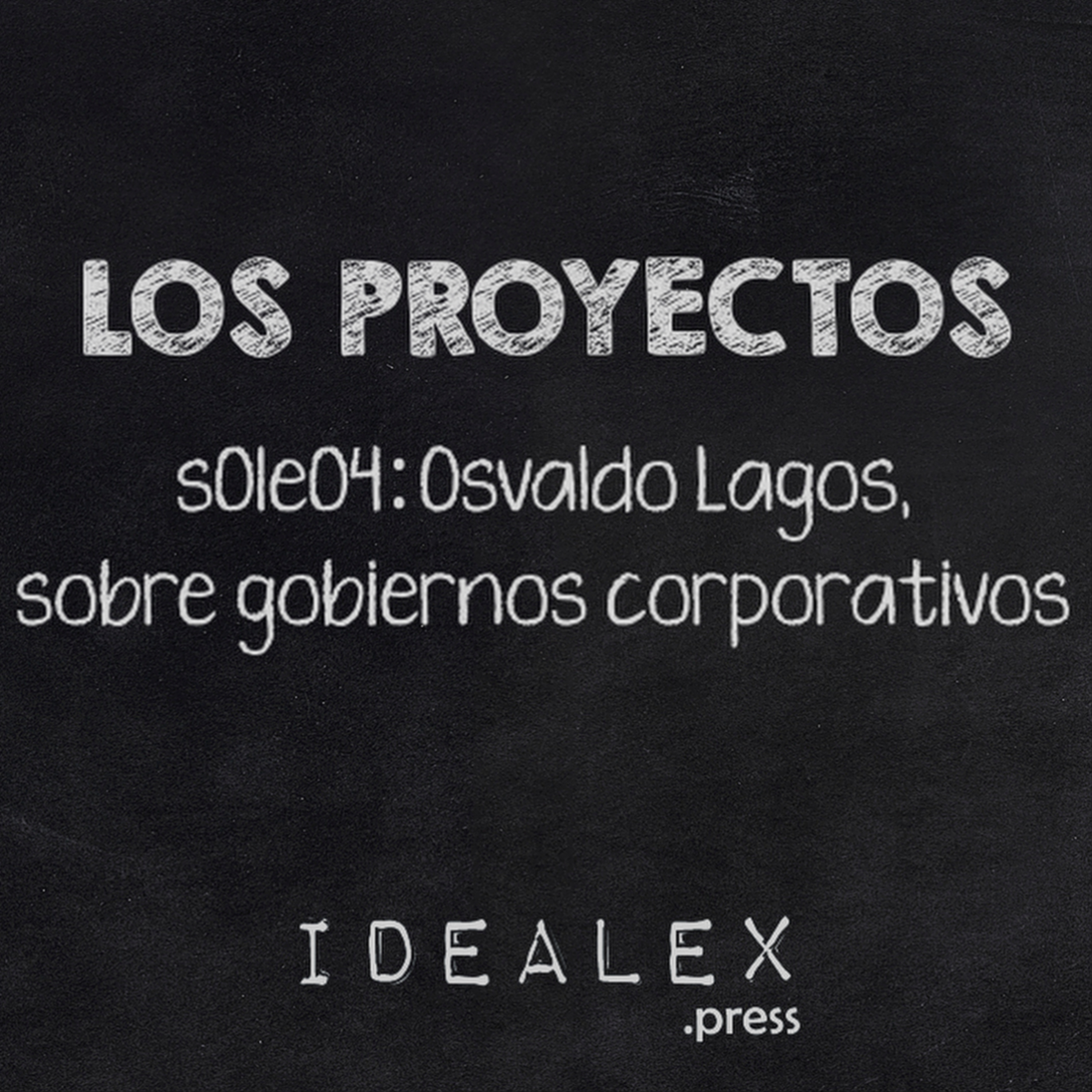 Los Proyectos s01e04: Osvaldo Lagos, sobre gobiernos corporativos episode artwork