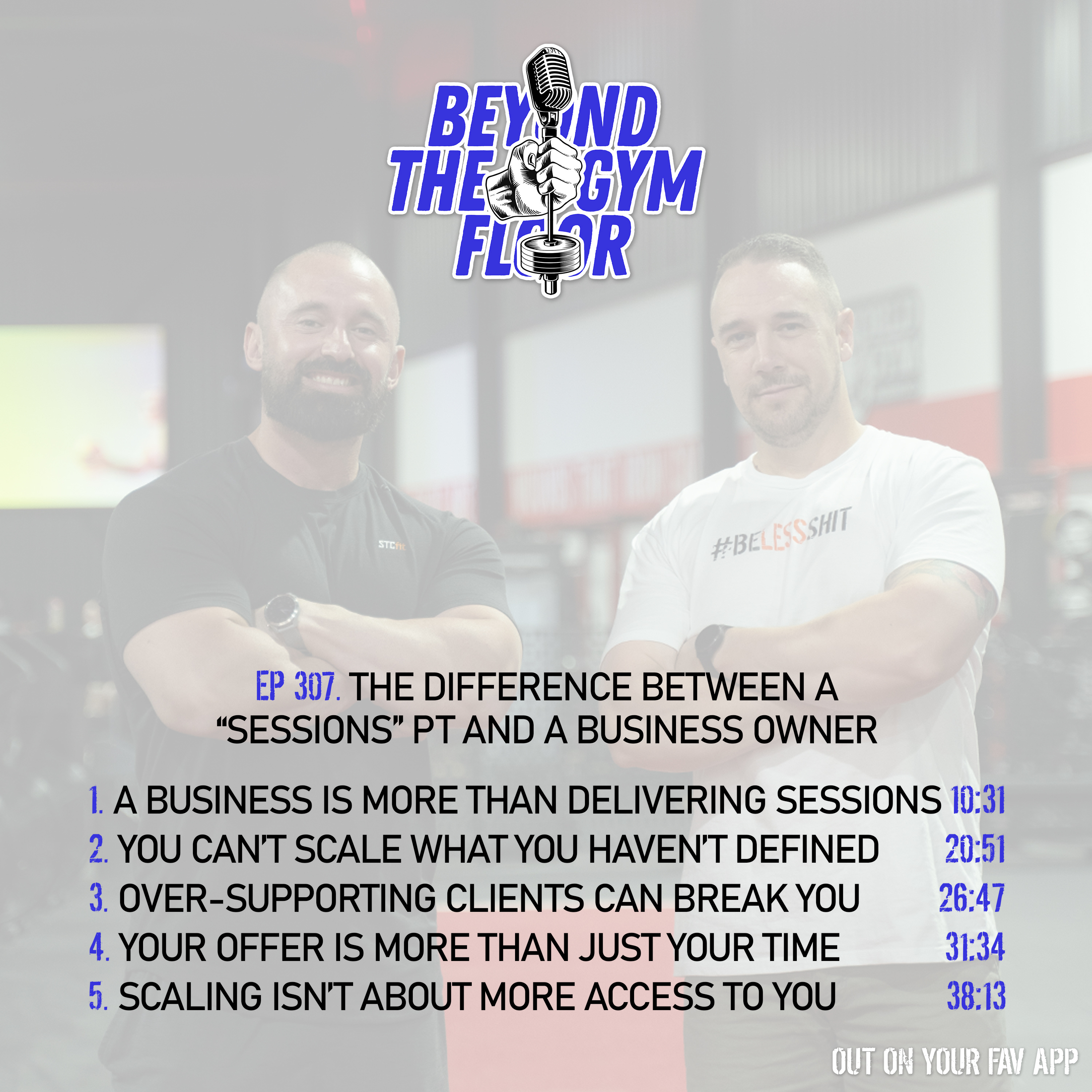 Ep 307 - The difference between a "sessions" PT and a business owner