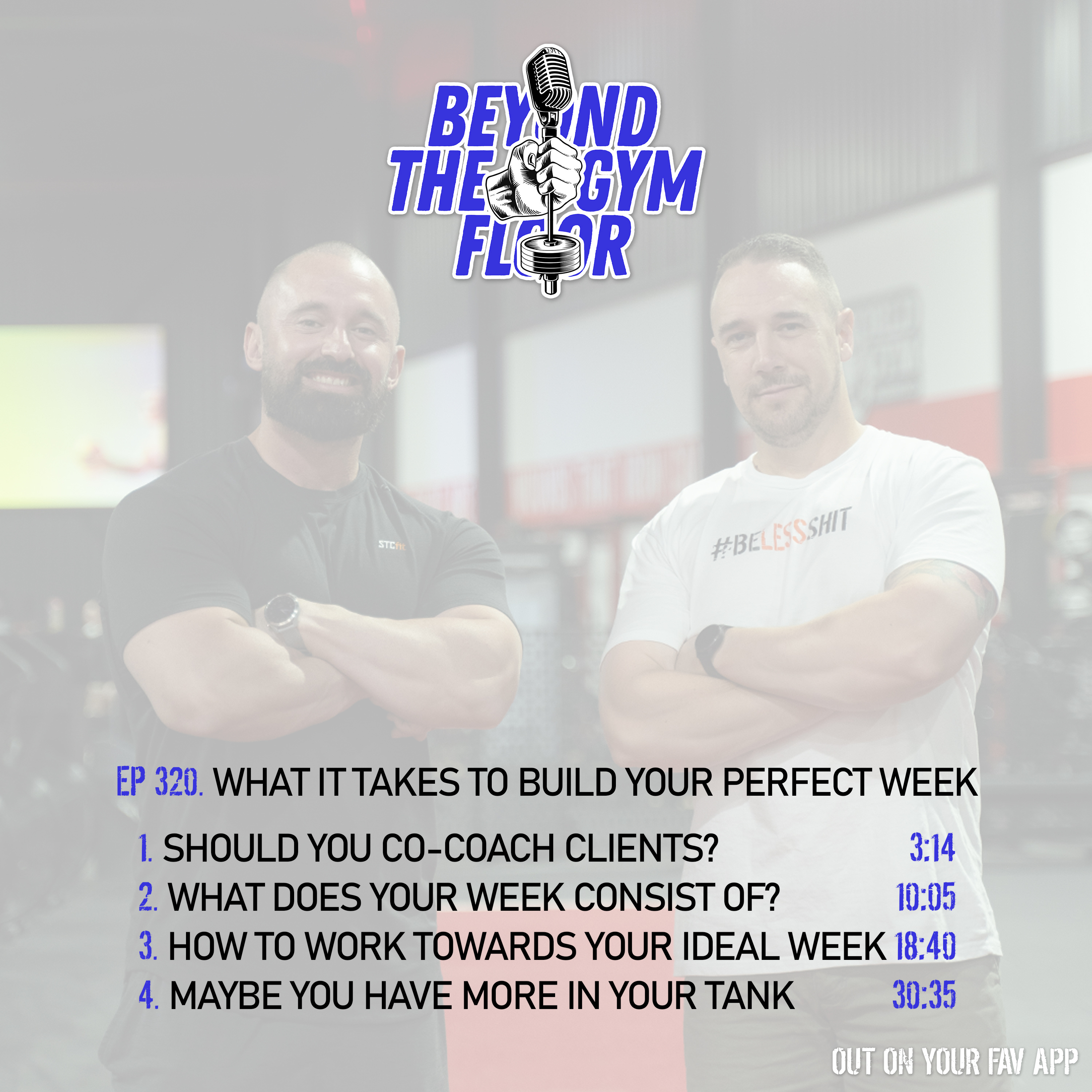 Ep 320 - What it takes to build your perfect week